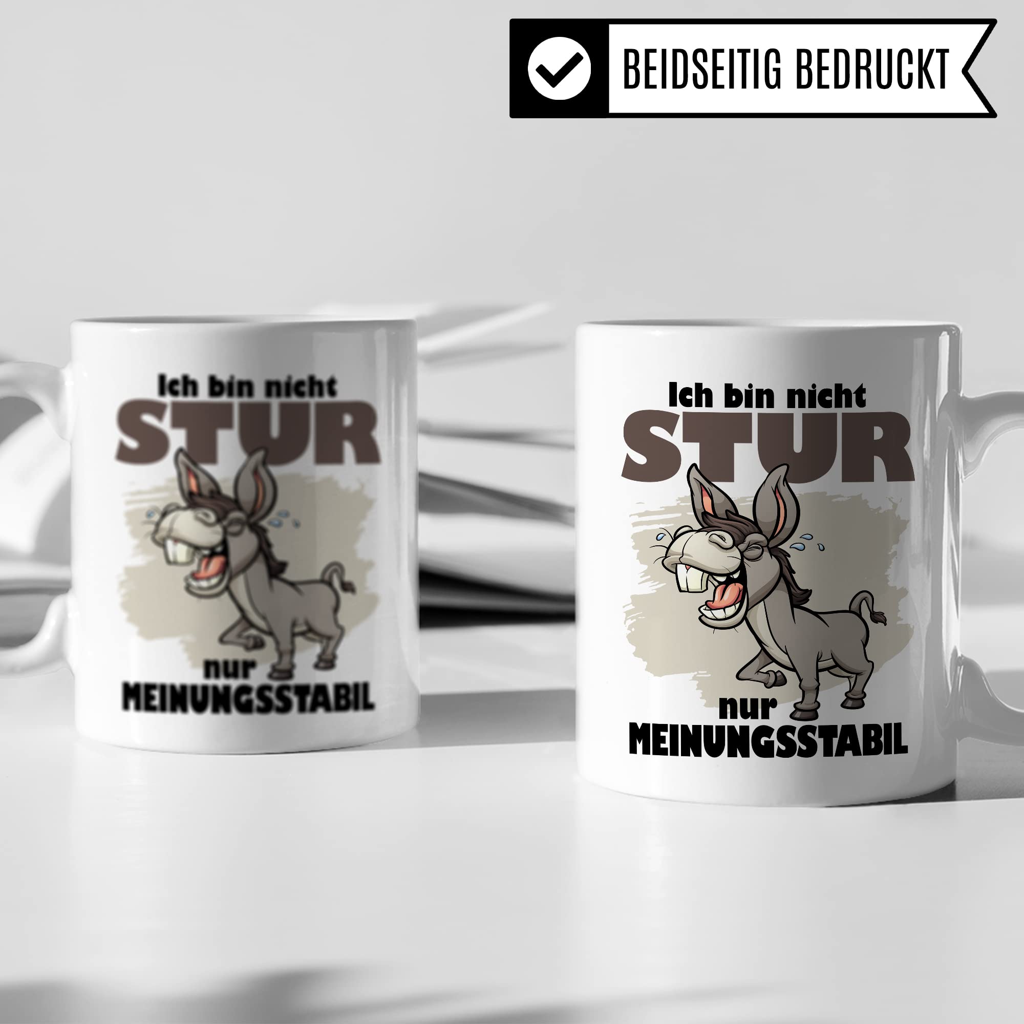 Tasse stur, Ich bin nicht stur nur meinungsstabil Geschenk Kaffeetasse Geschenkidee Sturkopf Tasse mit Spruch lustig Esel-Motiv Teetasse Kaffee-Becher Dickschädel