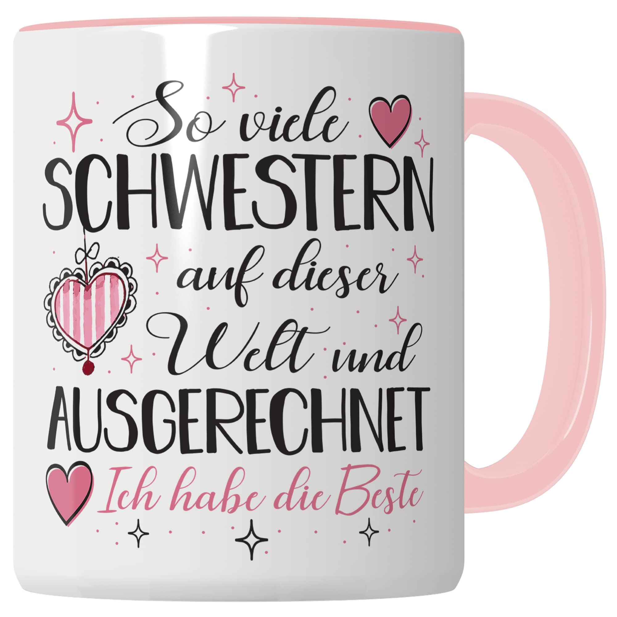 Tasse Schwester Geschenk, So viele Schwestern auf dieser Welt und ausgrechnet ich hab die Beste Geschenkidee Bruder Kaffee-Becher Kaffeetasse Tasse mit Spruch lustig Geschwister