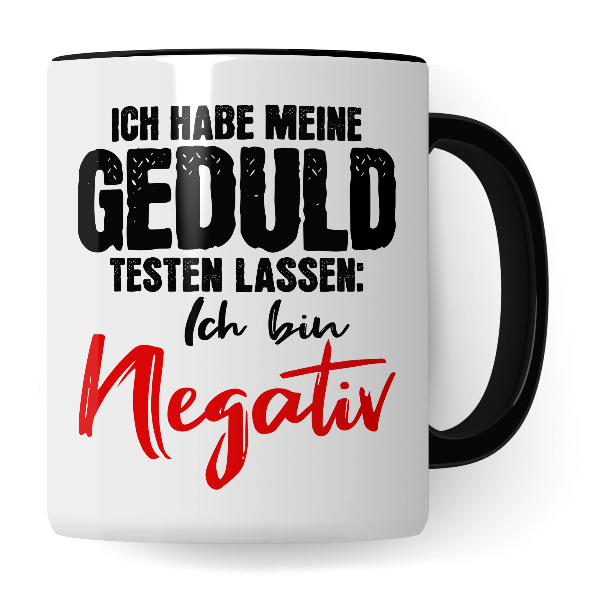 Tasse lustig: Ich habe meine Geduld testen lassen Ich bin negativ, Lustige Tasse mit Spruch, Geschenk Lehrer Kollegen Arbeiter Büro lustig, Tasse Sarkasmus sarkastische Spruch Tasse Witz