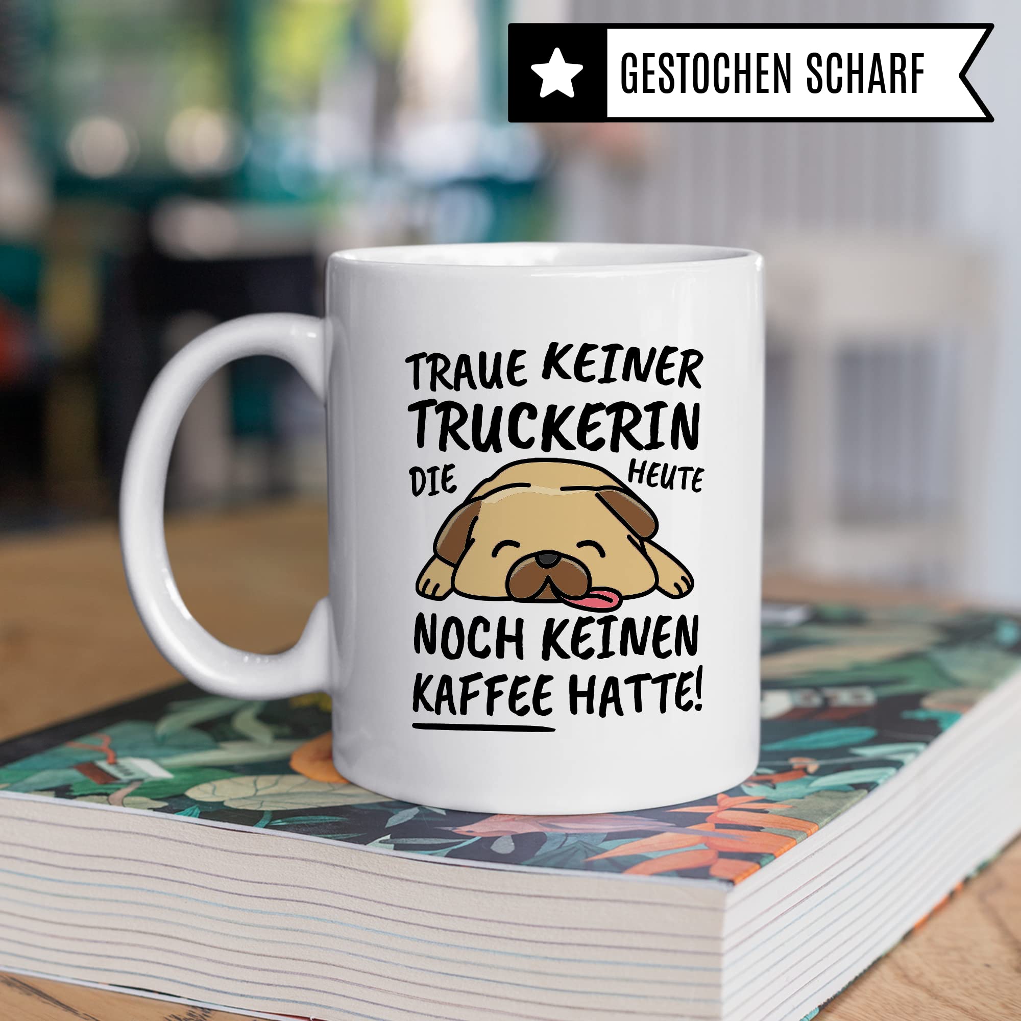 Tasse Truckerin lustig Truckerin Geschenk Beruf Spruch Kaffeebecher Truckerinnen Geschenkidee Lastwagenfahrerin LKW-Fahrerin Berufskraftfahrerin Truckerfahrer Kaffee-Tasse Teetasse Becher