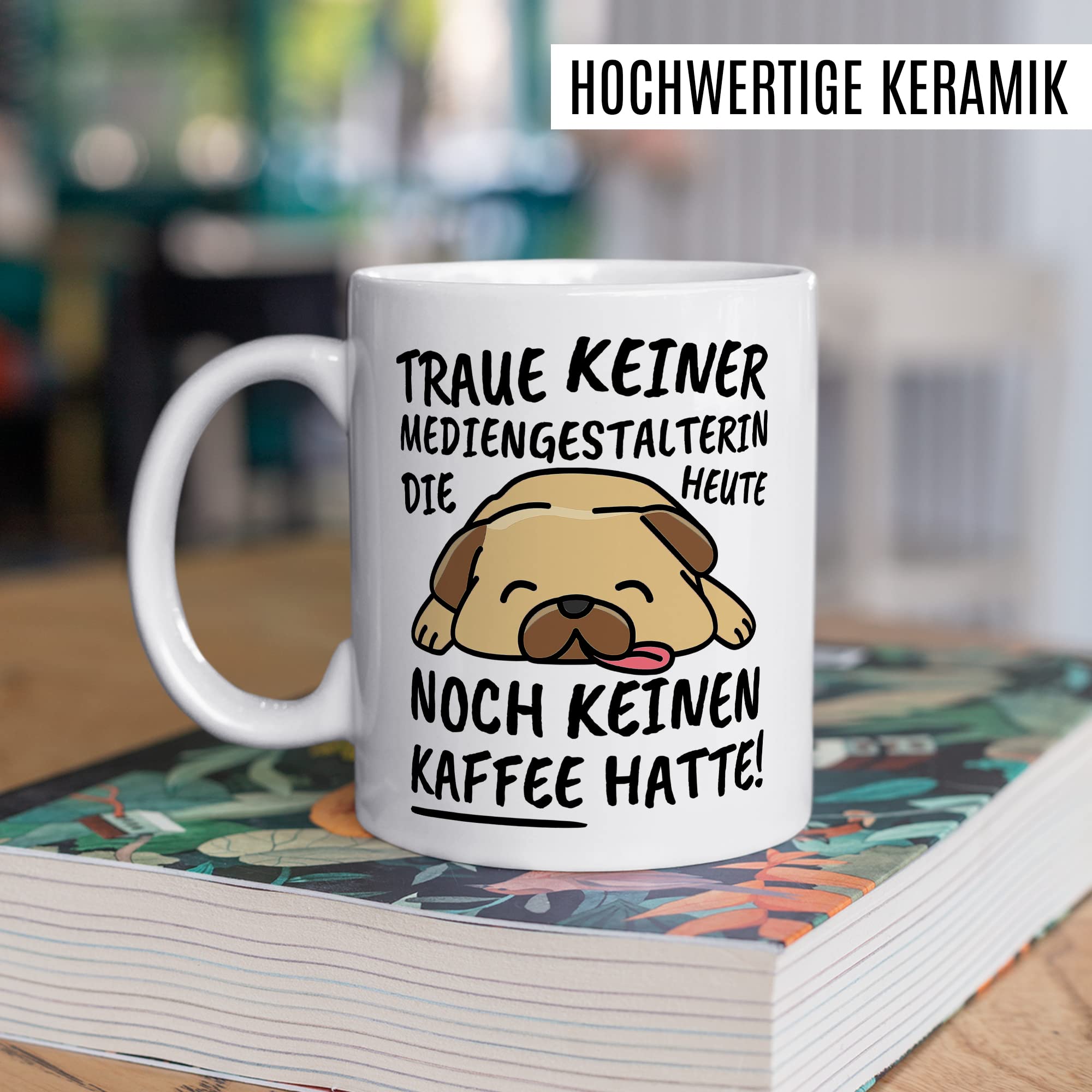 Tasse Mediengestalterin lustig Mediengestalterin Geschenk Beruf Spruch Kaffeebecher Mediengestalterinnen Geschenkidee Medien Mediendesignerin Medienkunst Kaffee-Tasse Teetasse Becher