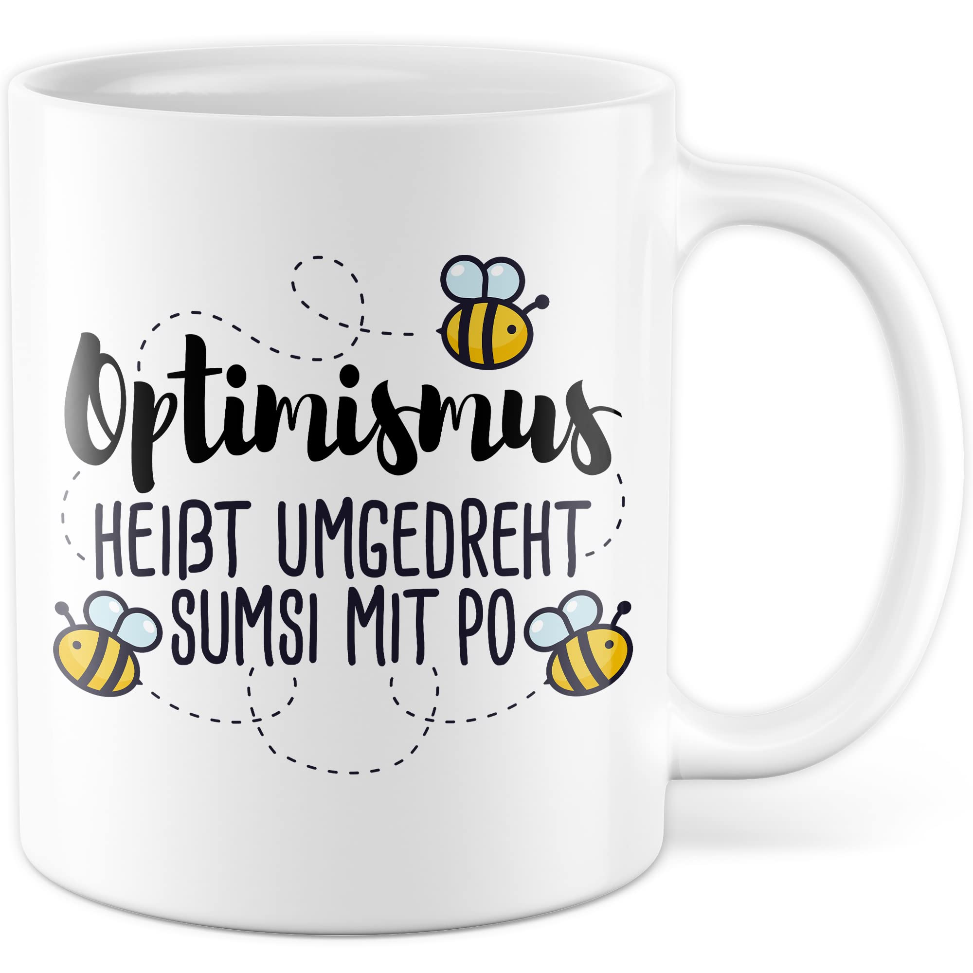 Lustige Tasse mit Spruch Wortwitz Kaffeetasse Optimismus rückwärts Kaffee-Becher Humor Geschenkidee lustig Geschenk Sarkasmus Sumsi im Po Biene süß Wortspiel witzig