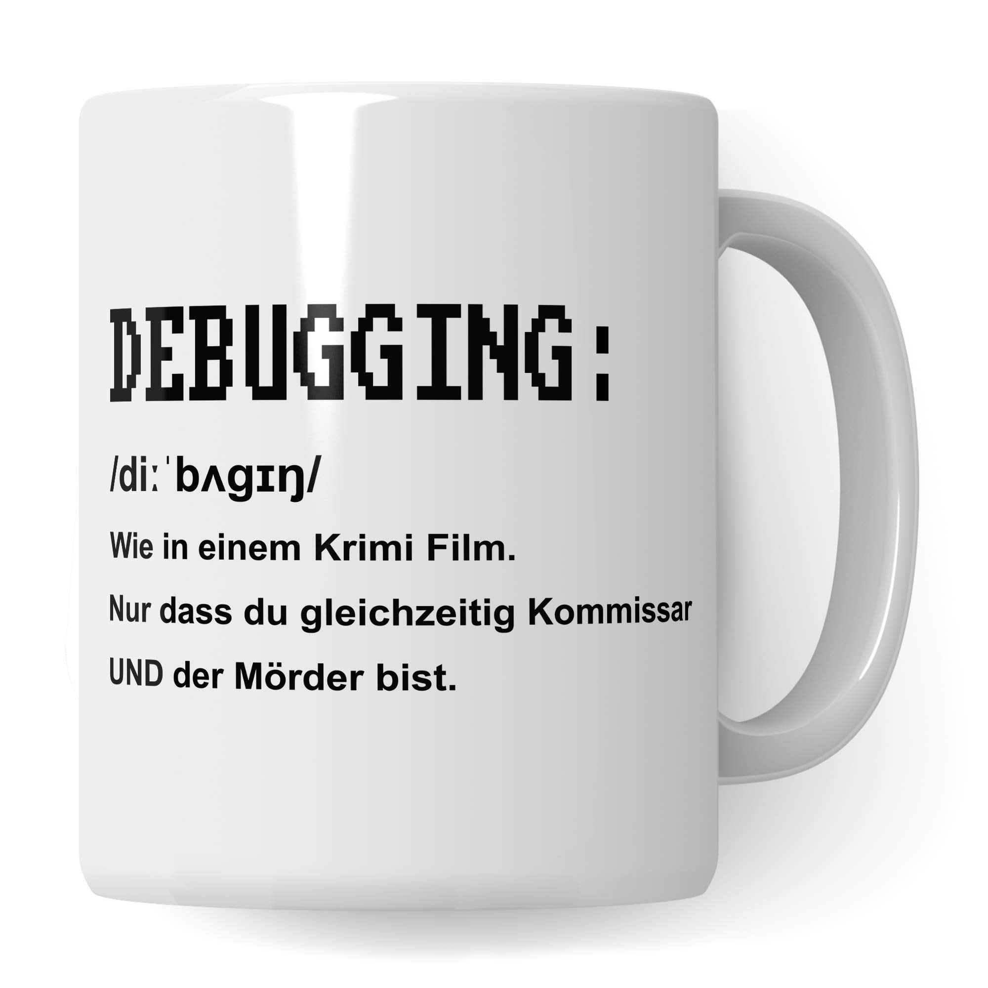 Pagma Druck Debugging Tasse Programmierer, Informatiker Geschenke lustig IT Spruch Informatik Becher, Kaffeetasse Admin Programmieren Geschenkidee Entwickler Kaffeebecher