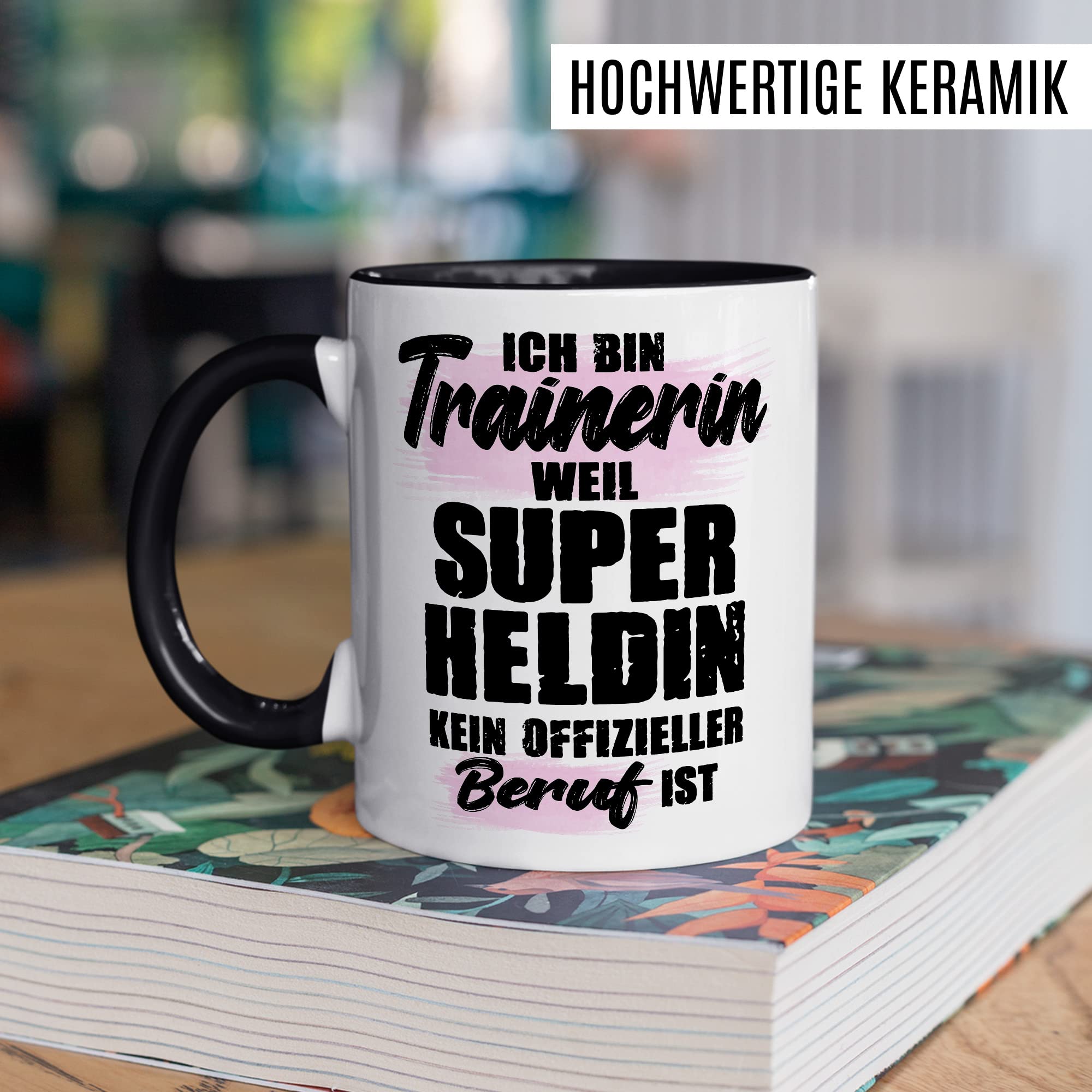 Tasse Trainerin Geschenk, Ich bin Trainerin weil Superhelding kein offizieller Beruf ist Geschenkidee Kaffee-Becher Kaffeetasse mit Spruch lustig Coach Teetasse