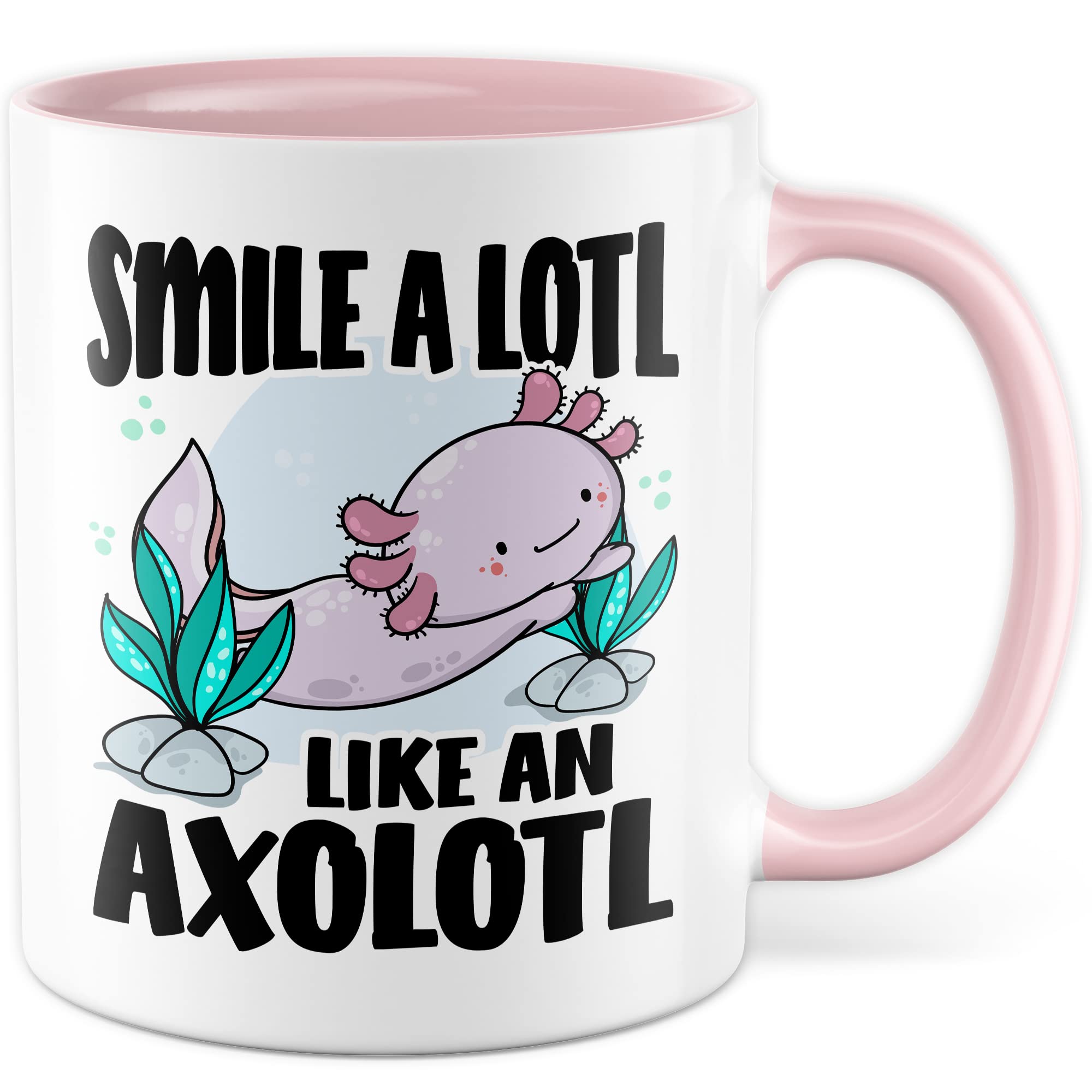 Tasse Lächeln Geschenk, Smile a lotl. Like an axolotl Geschenkidee Kaffeetasse mit Spruch lustig Kaffee-Becher Lächeln Lacheln Grinsen Humor Witztasse