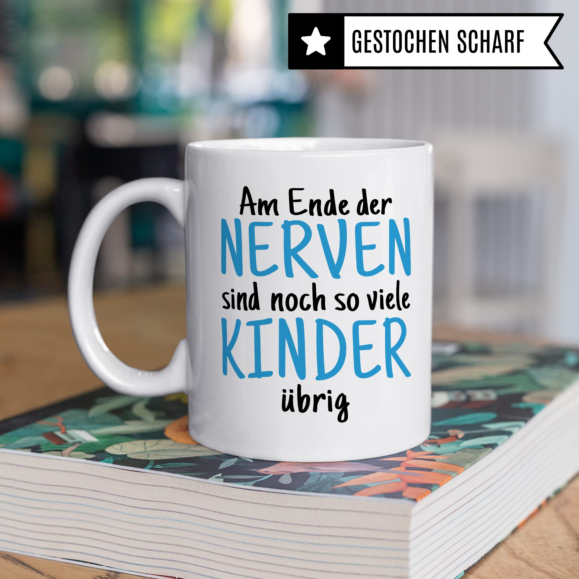 Tasse Eltern Geschenk, Am Ende der Nerven sind noch so viele Kinder über Geschenkidee Kaffeetasse Kaffee-Becher Tasse mit Spruch lustig Witztasse Mama Papa