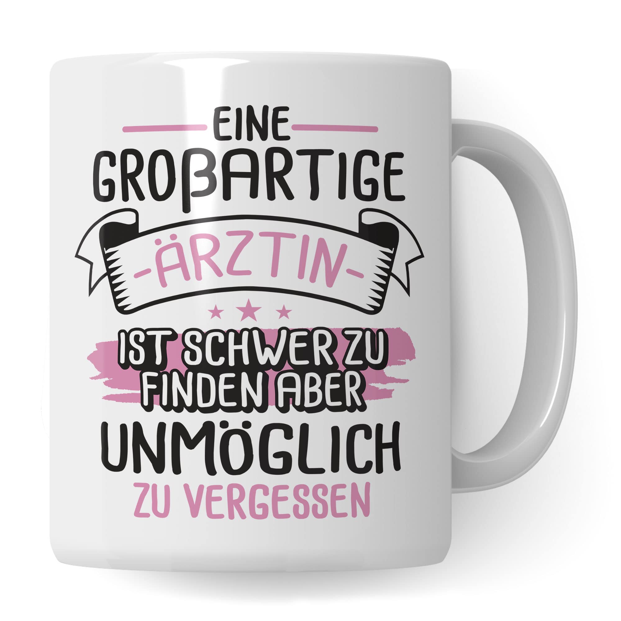 Ärztin Tasse, Eine großartige Ärztin ist schwer zu finden aber unmöglich zu vergessen, Ärztin Geschenk Dankeschön Promotion Tasse schöner Spruch Kaffeetasse Arzt Beruf