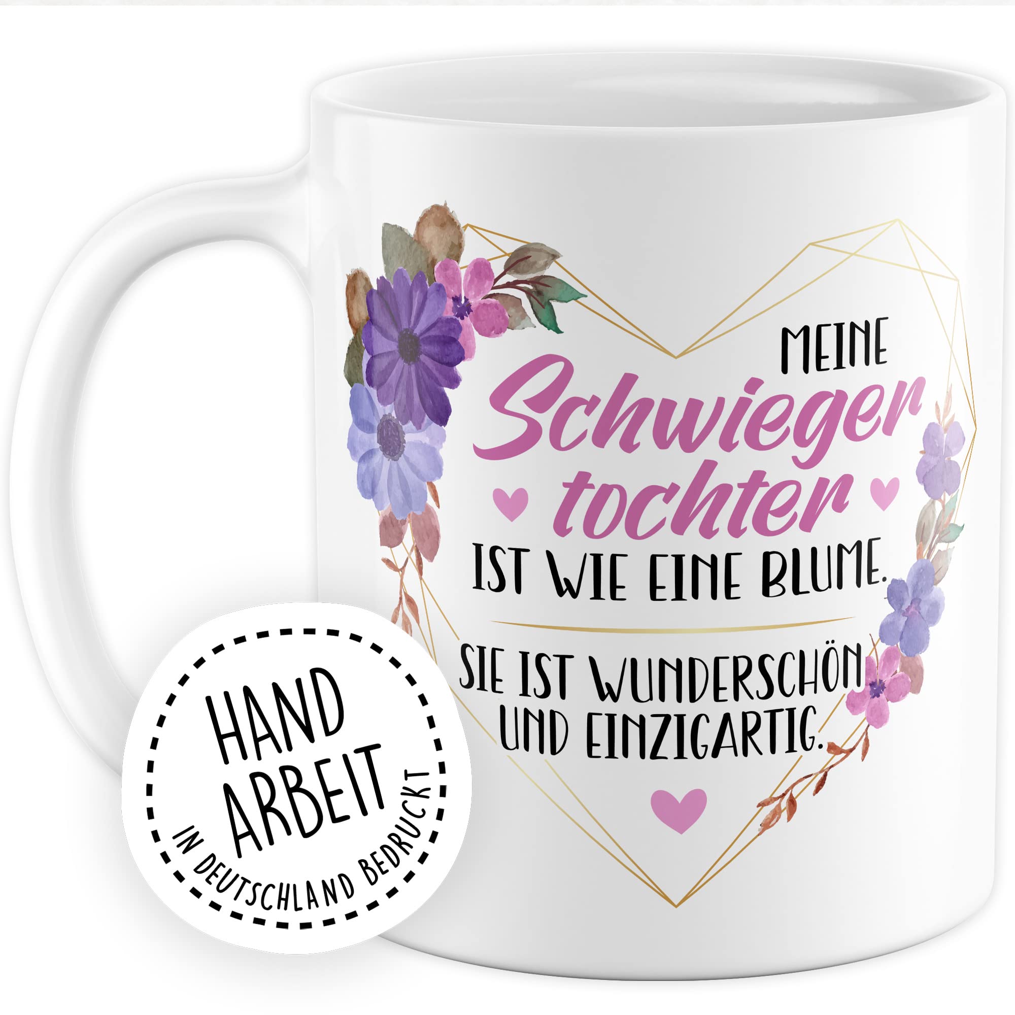 Schwiegertochter Tasse Geschenk Hochzeit Kaffeetasse Geschenkidee Schwiegereltern Kaffee-Becher mit Spruch Wie eine Blume wunderschön und einzigartig