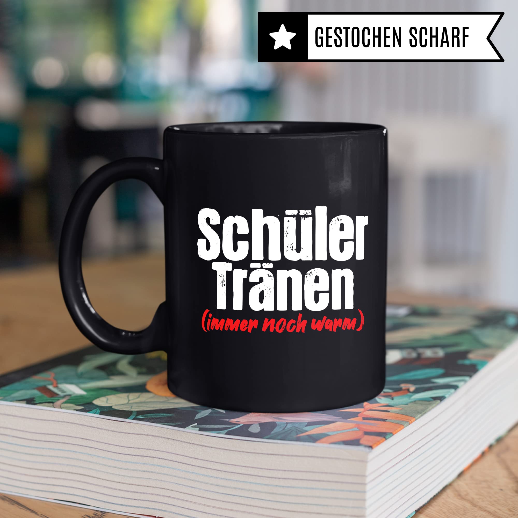 Lehrer Tasse lustig - Schüler Tränen noch warm - Kaffeetasse Schule Geschenk für Lehrer & Lehrerin Witz Kaffee-Becher