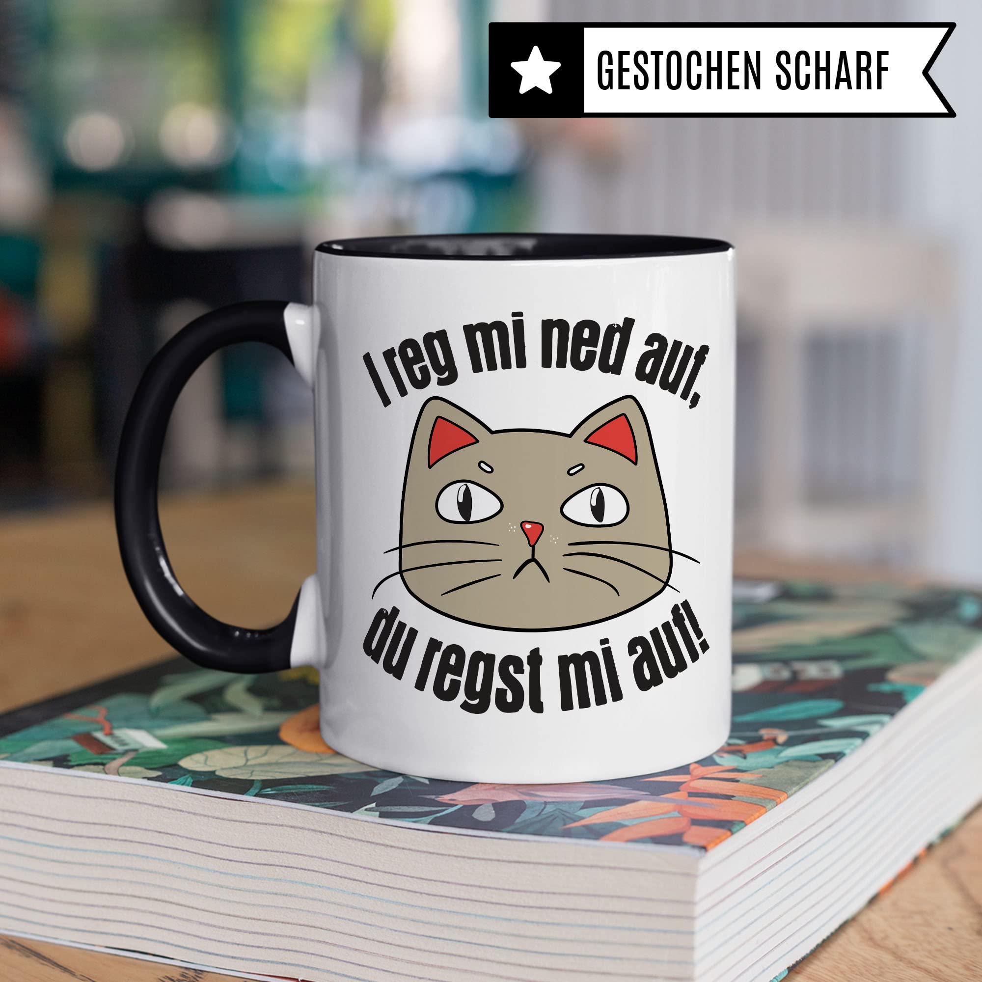 Tasse bayerisch, bayrischer Spruch, Katzen-Motiv Katze Arbeit Geschenk, Kaffee-Becher I reg mi ned auf, du regst mi auf!