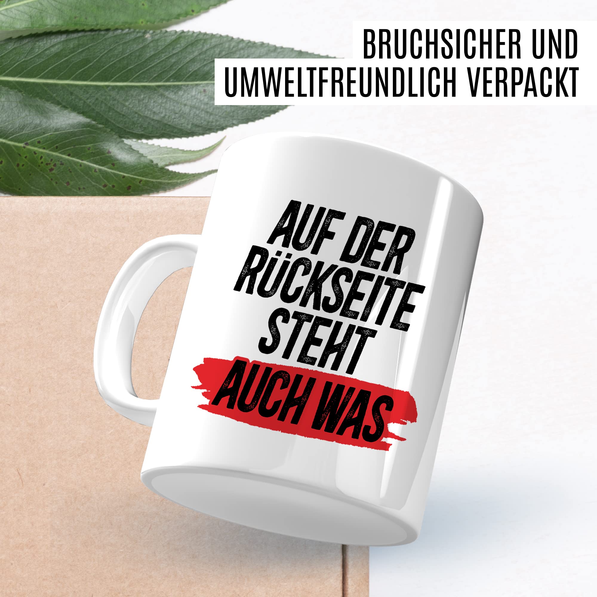 Tasse Spruch lustig, Auf der Rückseite steht auch was Tasse mit Spruch lustig Geschenk Geschnekidee Kaffee-Becher Kaffeetasse Humor Flachwitz Schenkelklopfer witzig