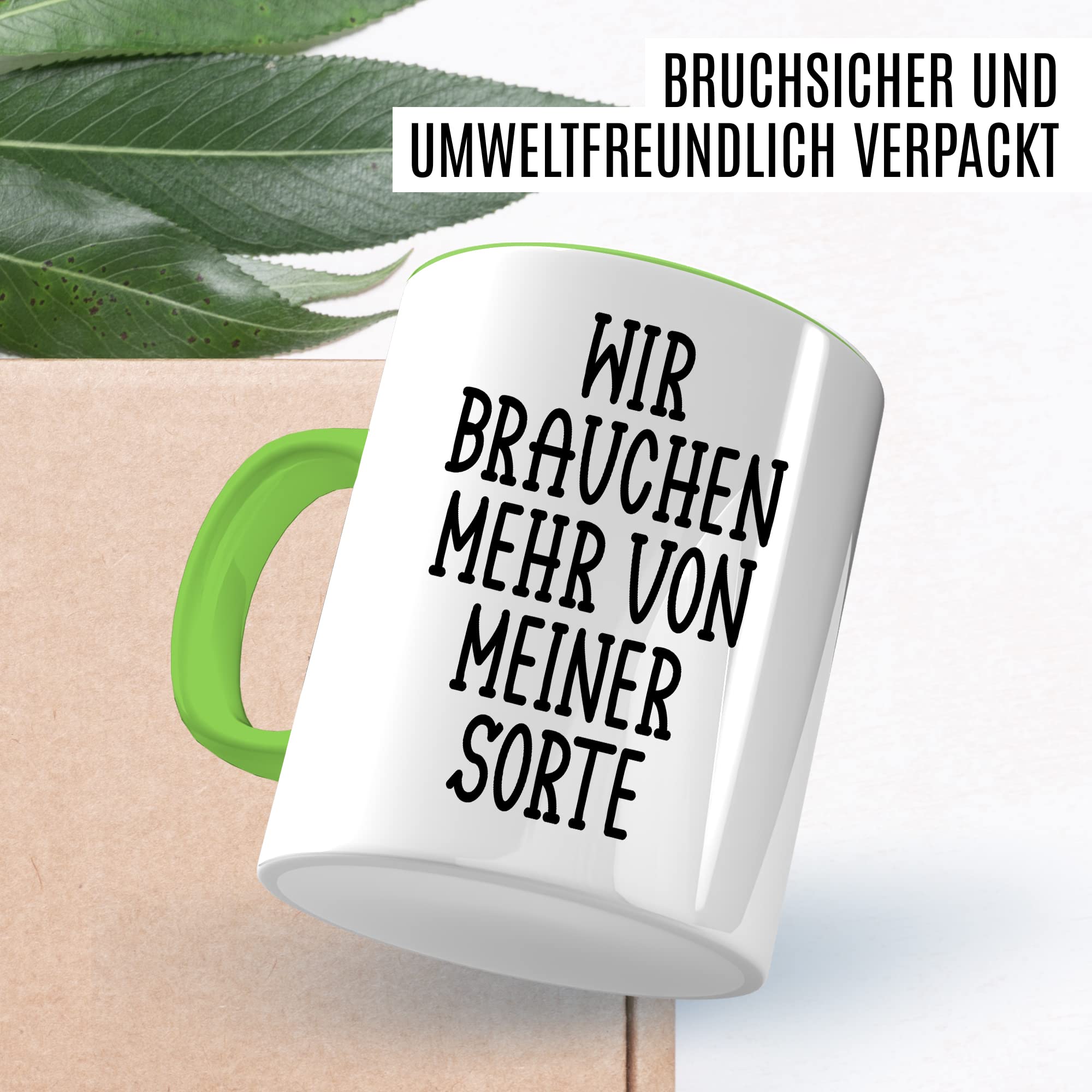 Tasse selbstverliebt Humor Geschenk, Wir brauchen mehr von meiner Sorte Geschenkidee Kaffeetasse mit Spruch lustig Kaffee-Becher Selbstliebe Witztasse Humor