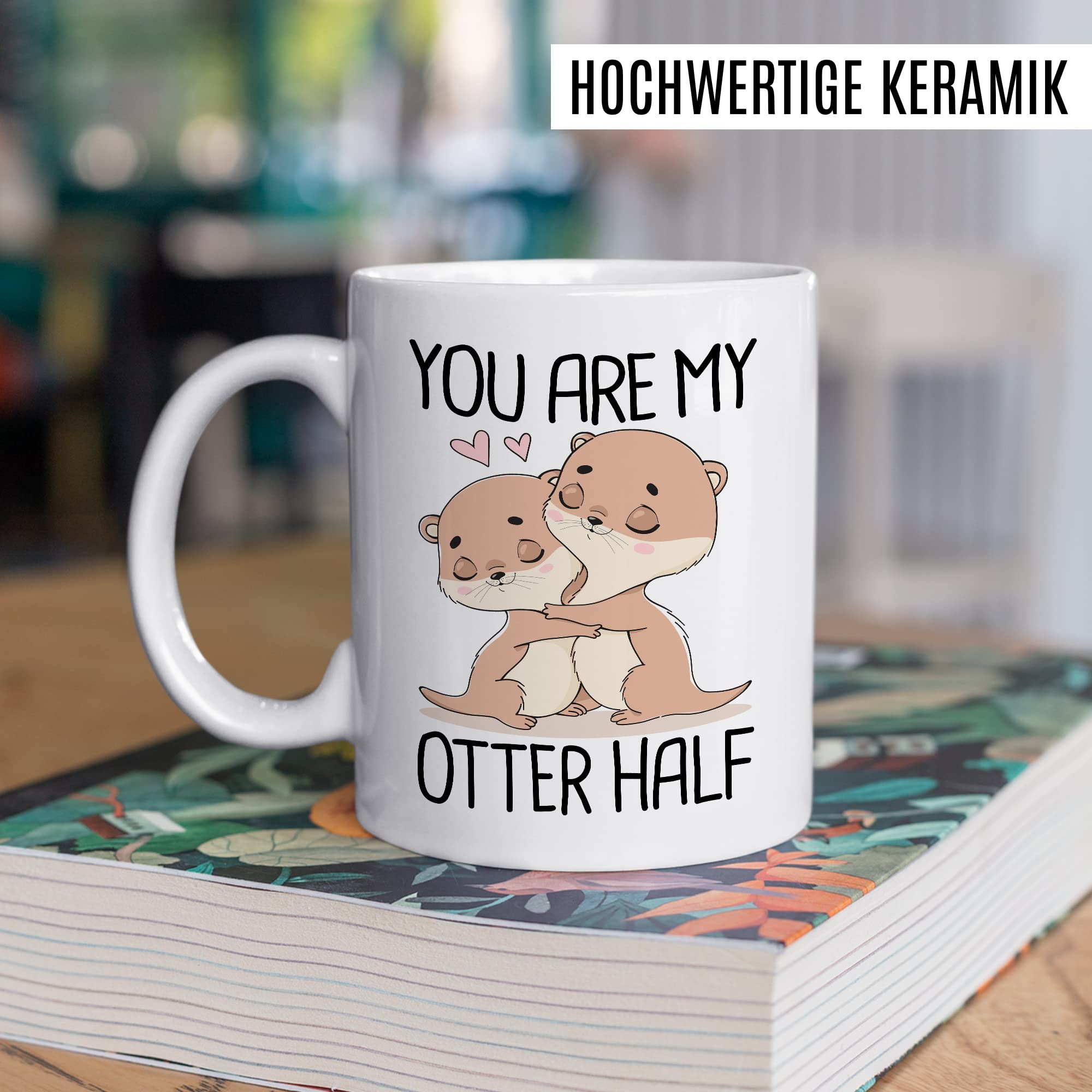 Otter Tasse Süße Liebe Kaffeetasse Für Partner Geschenk Freundin Geschenkidee Freund Kaffee-Becher Other Half Spruch Motiv Love Beziehung relationship Ehe lustig Humor Witz