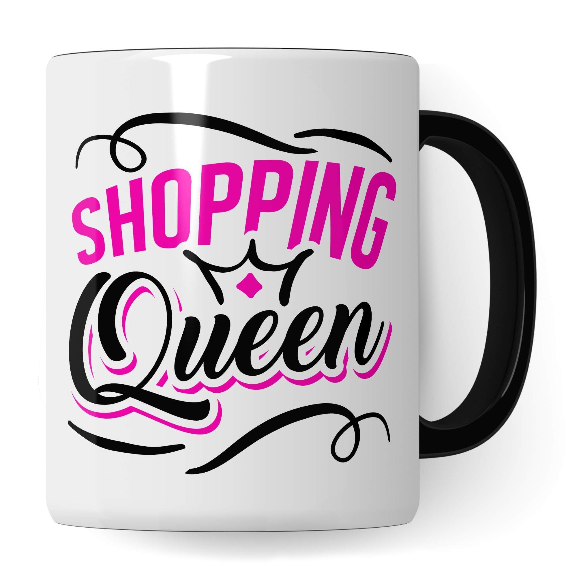 Pagma Druck Shopping Queen Tasse, Shopping Geschenk Becher, Shoppen Einkaufen Frauen Geschenkidee, Kaffeetasse Shopping-Queen Einkaufsbummel Shopping Kaffeebecher