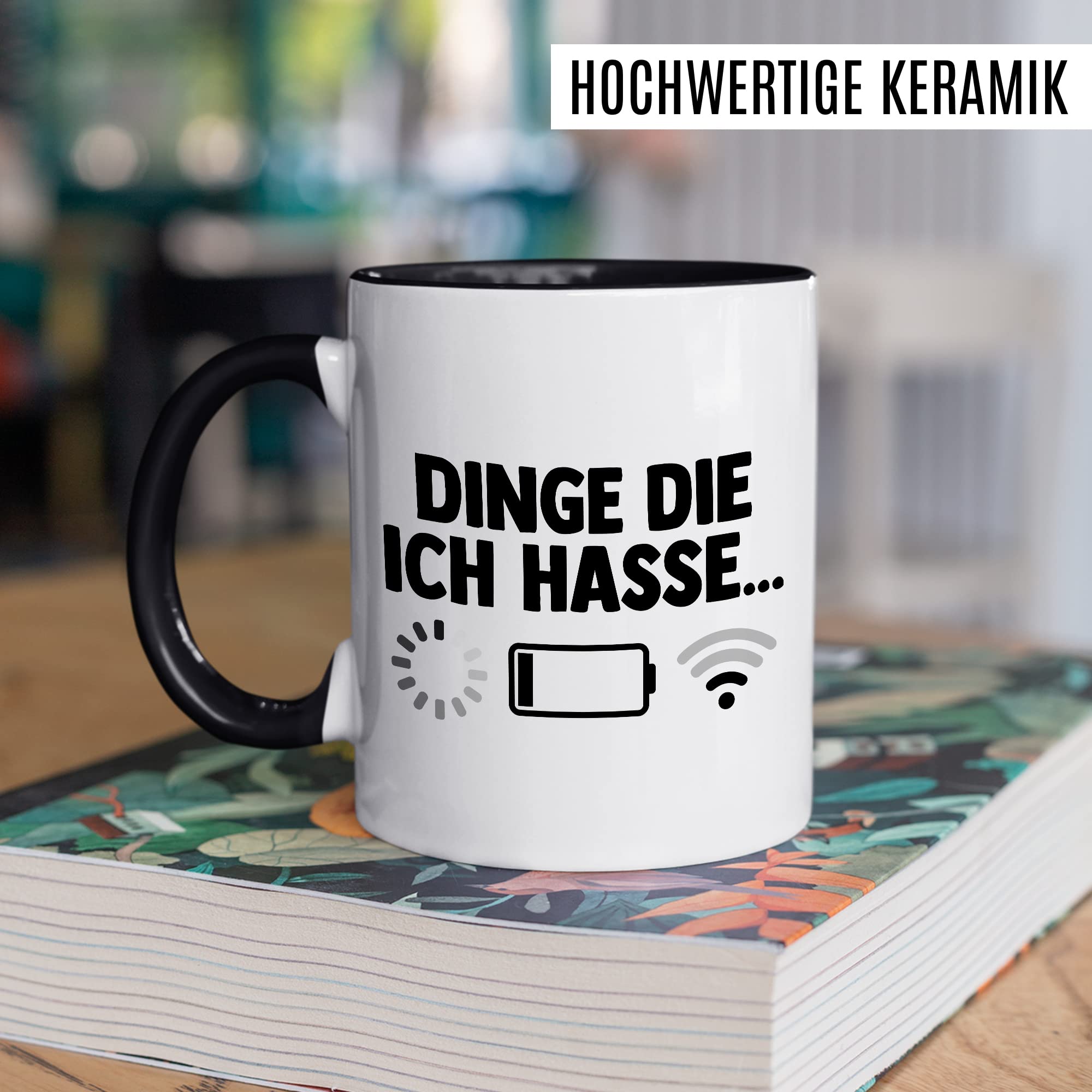 Dinge die ich hasse Tasse Schlechter Empfang Geschenkidee Kaffeetasse Wlan Akku Geschenk für Teenager Kaffeebecher Teen Becher