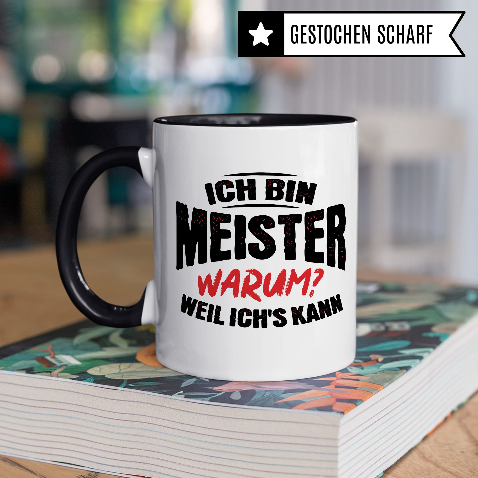 Meister Tasse Ich bin Meister Warum Weil Ichs kann Handwerksmeister Bestanden Meister-Prüfung Geschenk Kaffeetasse Geschenkidee Industriemeister Handwerker Kaffee-Becher