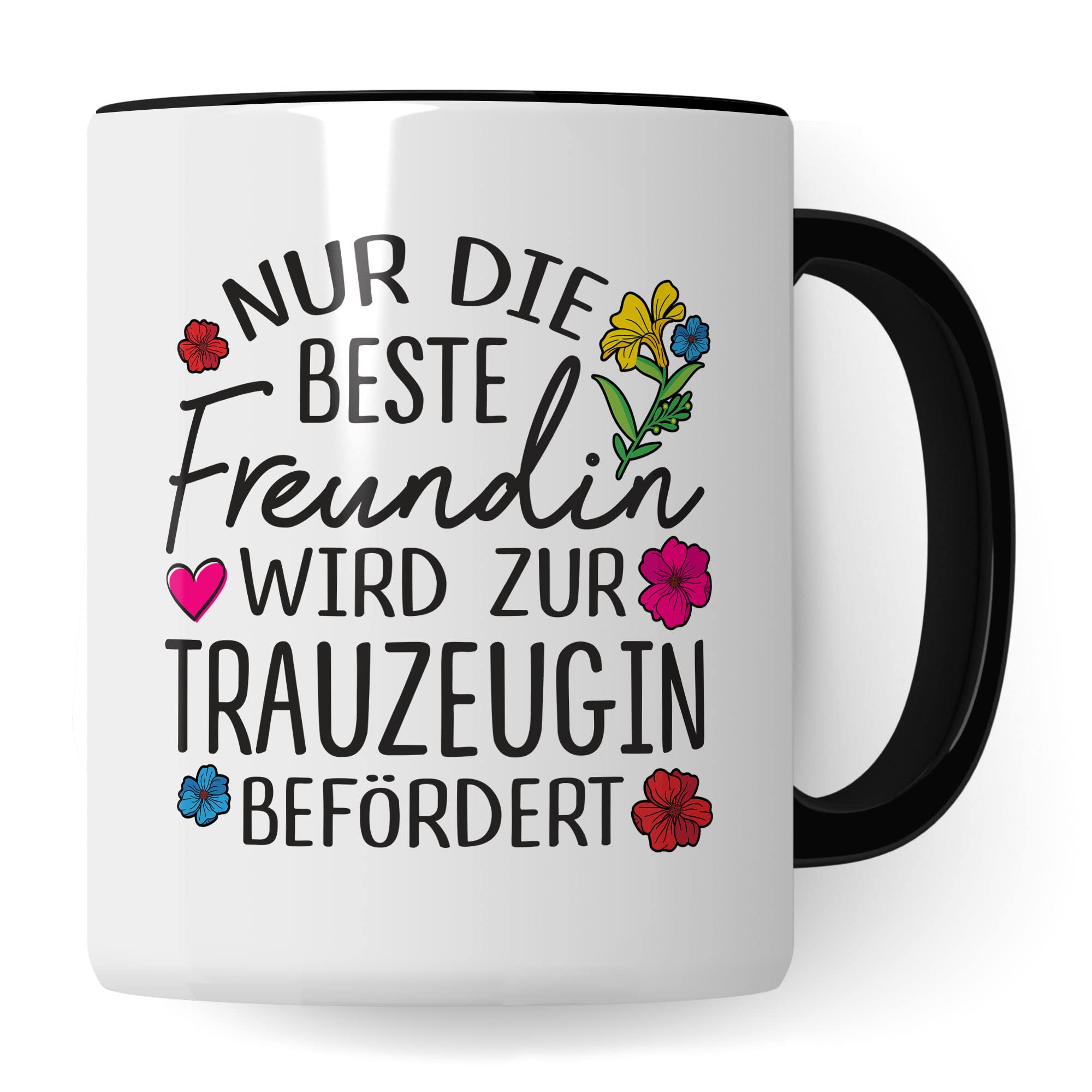 Trauzeugin fragen Tasse Nur die beste Freundin wird zur Trauzeugin befördert Spruch Geschenk Trauzeugin süßes Motiv schöne Geschenkidee Kaffeetasse Teebecher Hochzeit