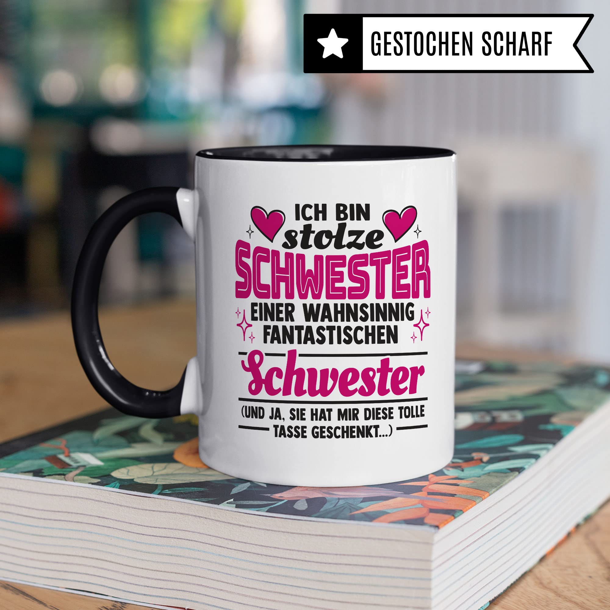 Tasse Schwester Geschenk, Ich bin stolze Schwester einer wahnsinnig fantastischen Schwester Geschenkidee Kaffee-Becher Kaffeetasse Teetasse Tasse mit Spruch lustig Geschwisterkind