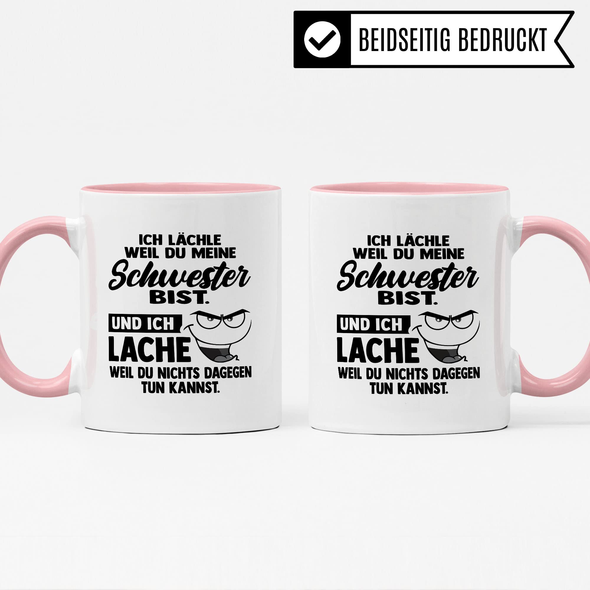 Tasse Schwester Geschenk, Ich lächle weil du meine Schwester bist Geschenkidee für die Schwester Kaffee-Becher Kaffeetasse Tasse mit Spruch lustig Teetasse Geschwister