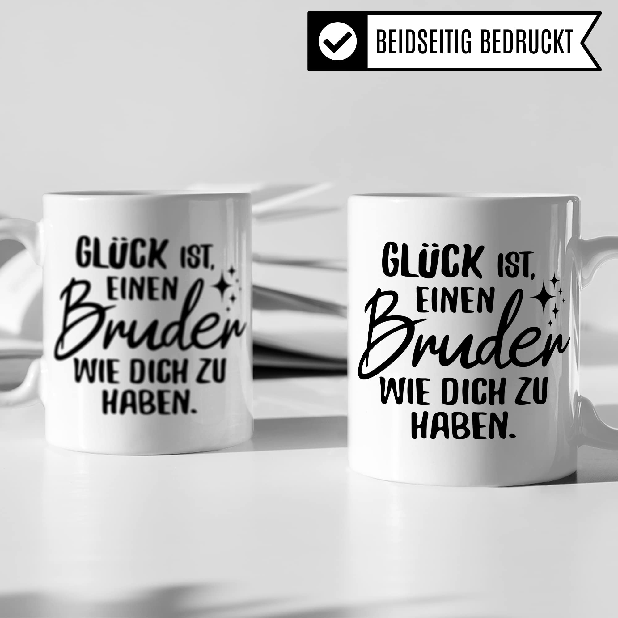 Bruder Tasse Geschwister Kaffeetasse Brüder Geschenk Bruderherz Kaffee-Becher Schwester Geschenkidee Glück ist einen Bruder wie dich zu haben Motiv Geschwisterliebe