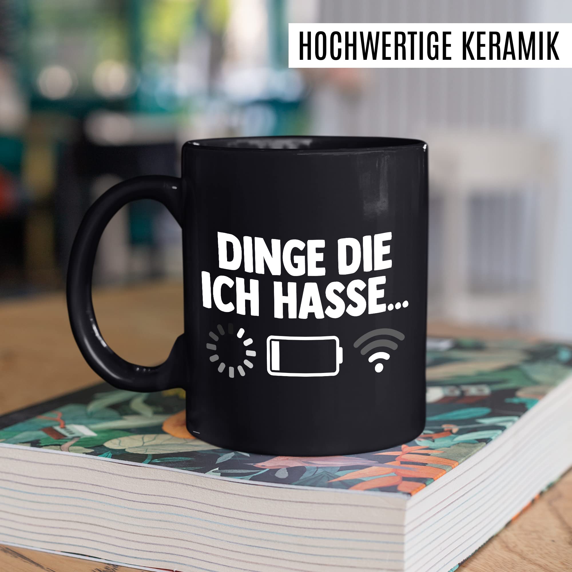 Dinge die ich hasse Tasse Schlechter Empfang Geschenkidee Kaffeetasse Wlan Akku Geschenk für Teenager Kaffeebecher Teen Becher