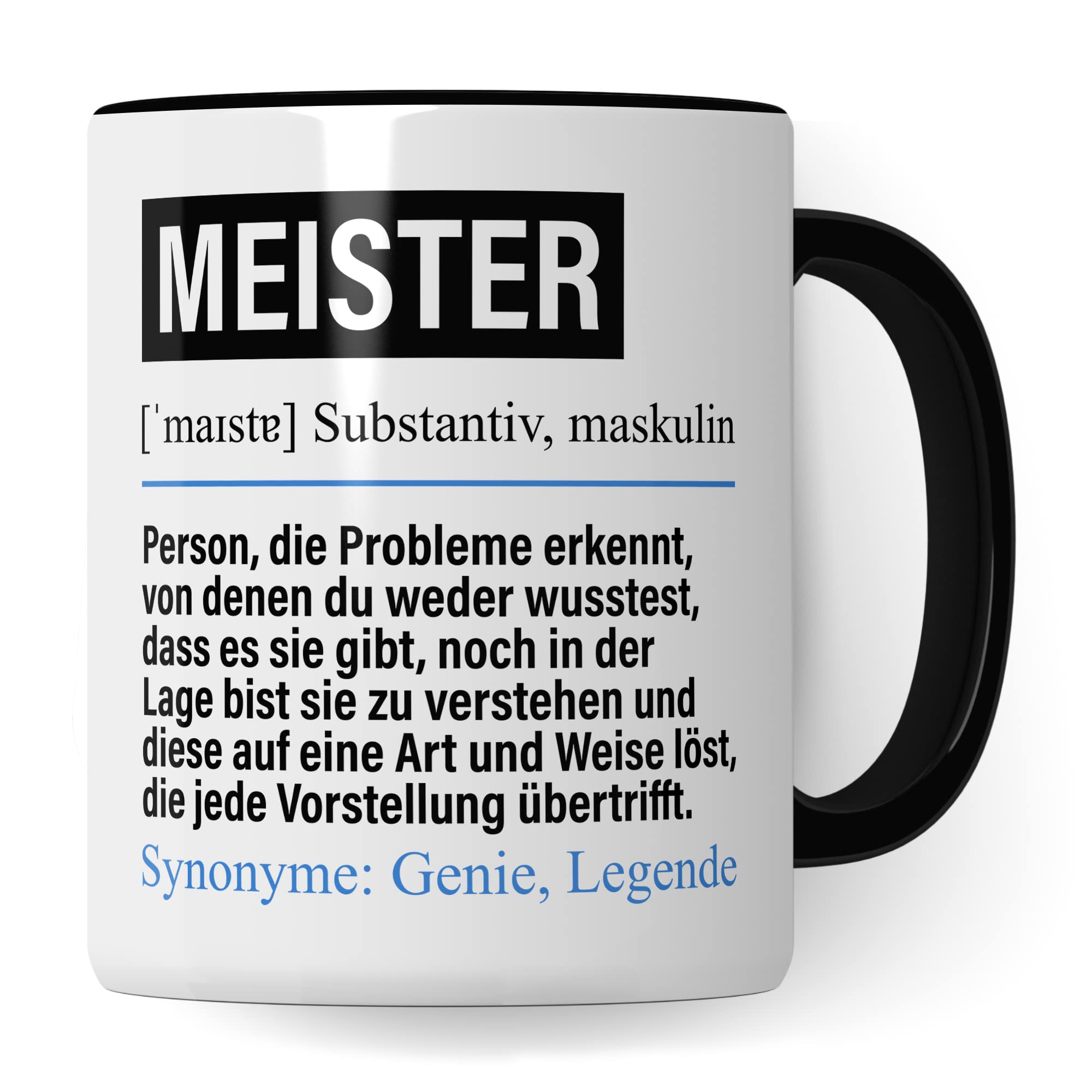 Tasse Meister lustig, Meister Geschenk Beruf, Spruch Kaffeebecher Handwerksmeister Geschenkidee, Beruf Meisterprüfung Kaffee-Tasse Meisterbrief Teetasse Becher