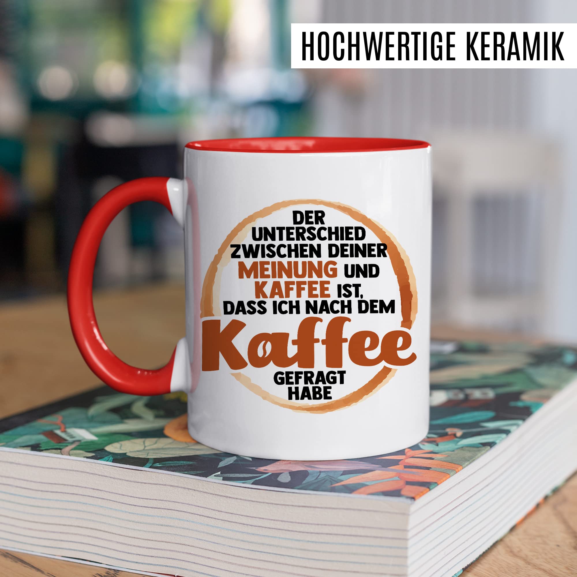 Tasse lustig Kaffeetasse mit Spruch Unterschied zwischen Kaffee und deiner Meinung Kaffee-Becher lustig Witz Teetasse Geschenk Humor Geschenkidee Sarkasmus Büro Zuhause