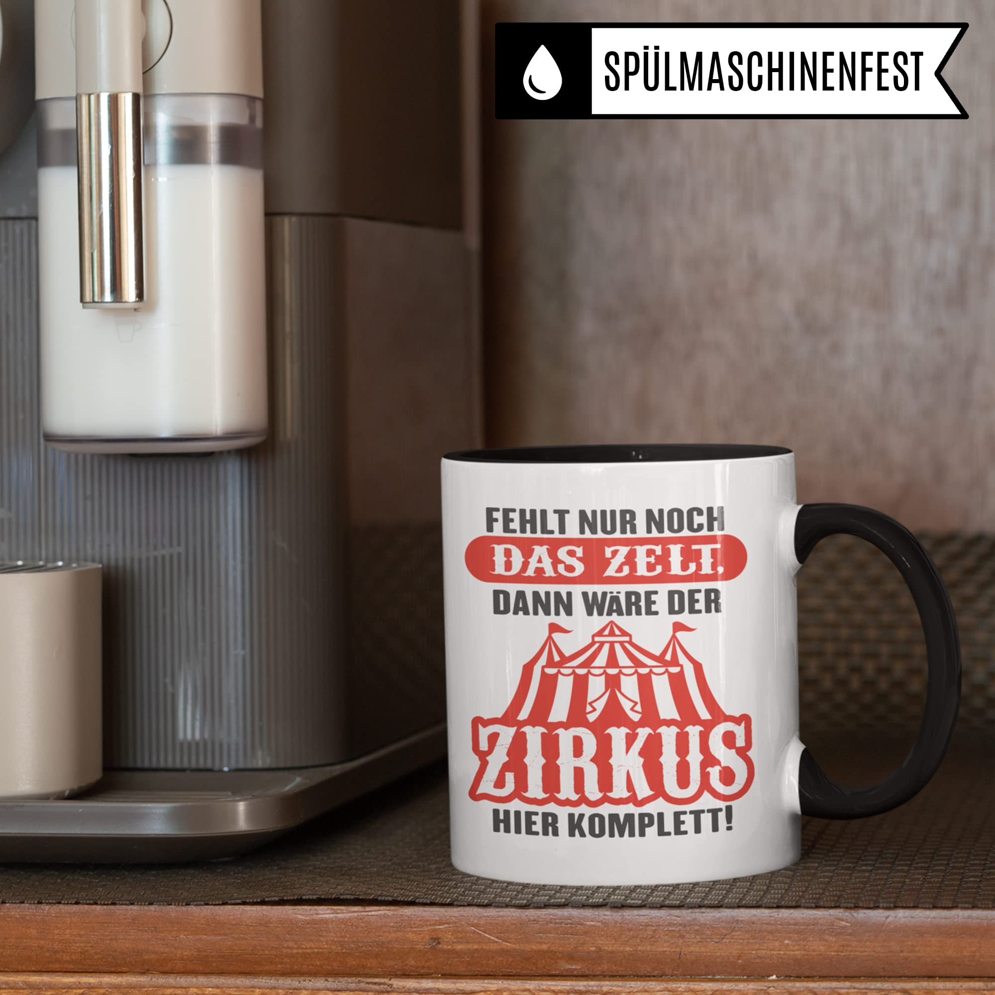 Tasse Büro Spruch: Fehlt nur noch das Zelt dann wäre der Zirkus hier komplett, lustiges Büro Geschenk Kollege Kollegin Chef Chefin Geburtstag, Kaffee-Becher Arbeit Job Geschenkidee