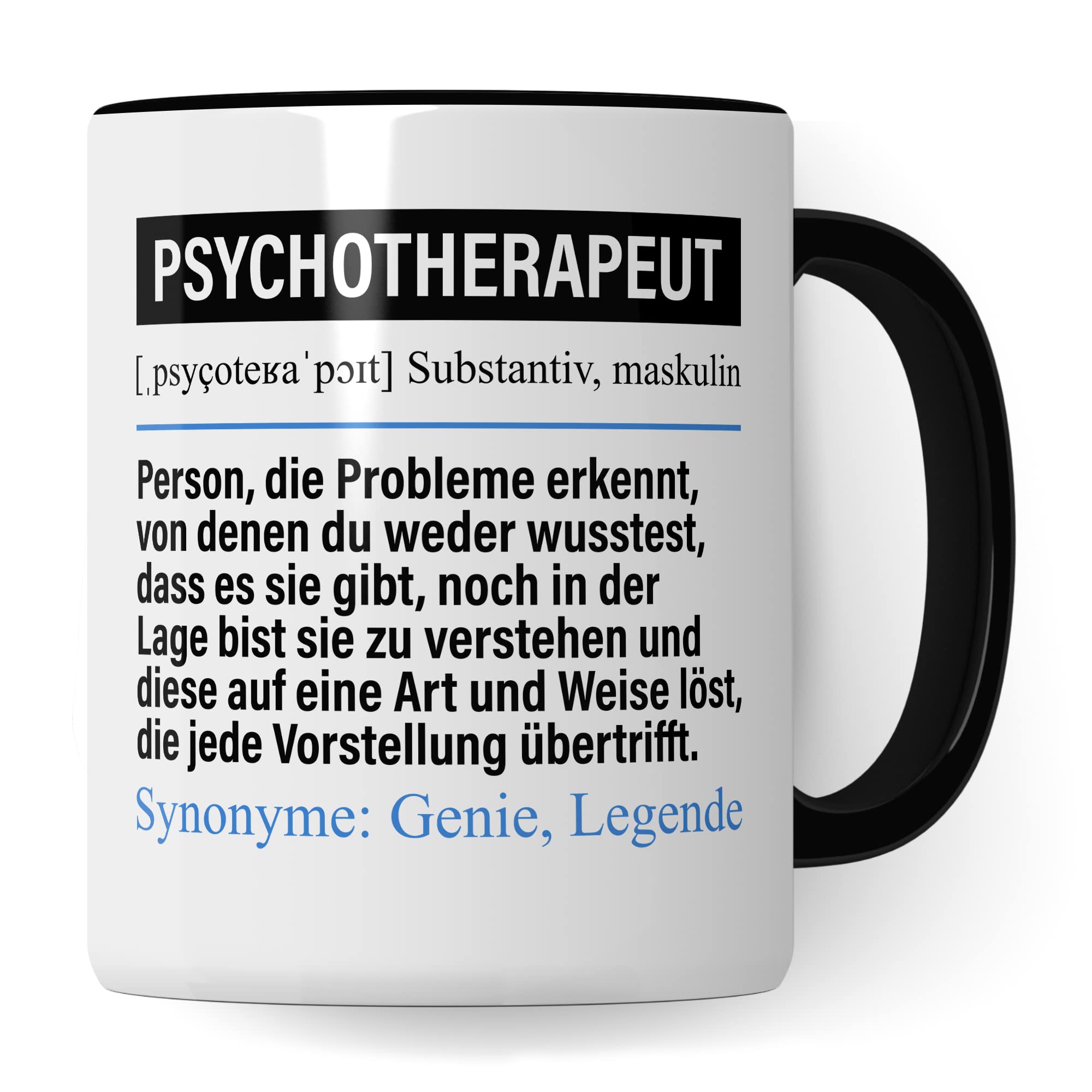 Tasse Psychotherapeut lustig, Psychotherapeut Geschenk Beruf, Spruch Kaffeebecher Psychotherapeuten Geschenkidee, Beruf Psychotherapie Kaffee-Tasse Teetasse Becher