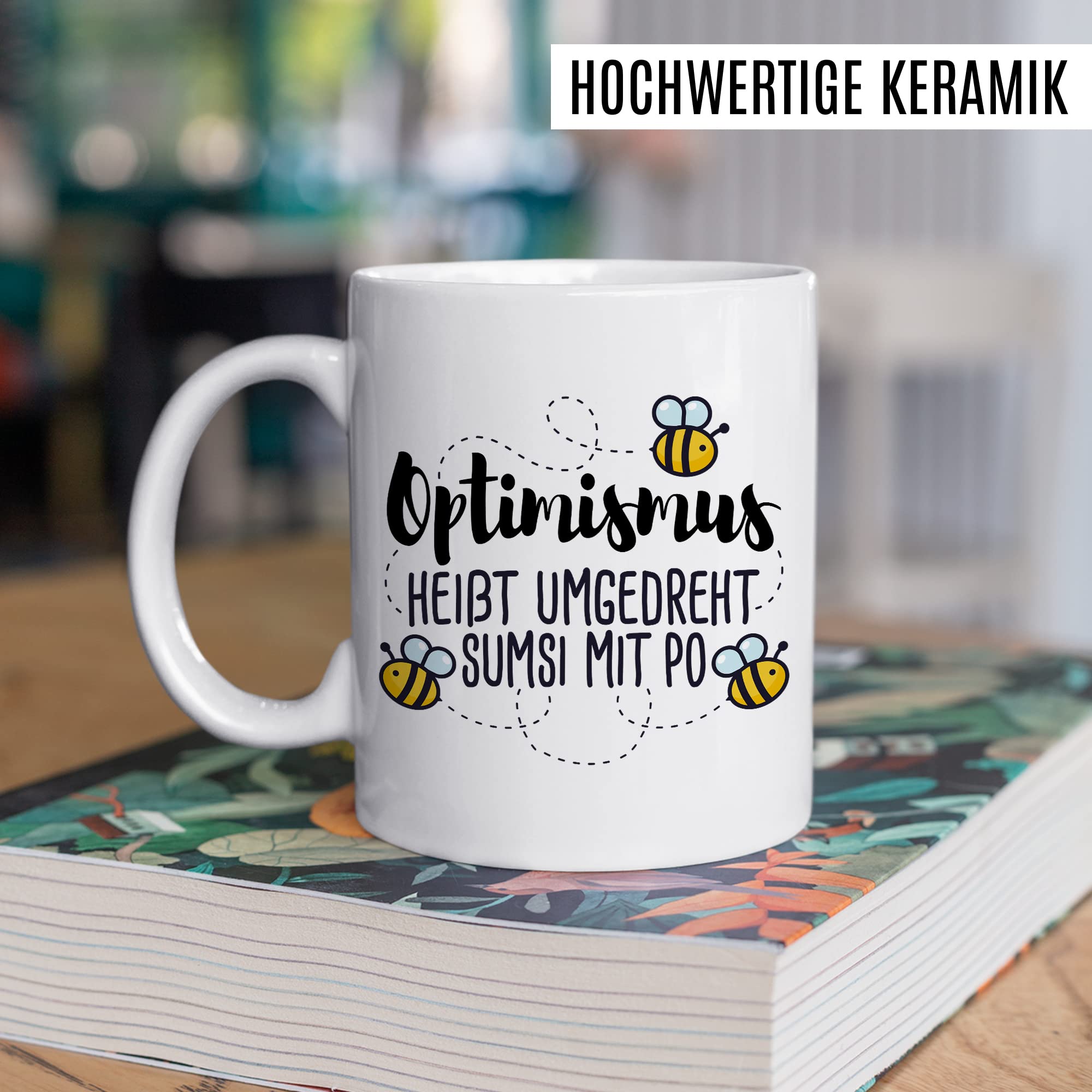 Lustige Tasse mit Spruch Wortwitz Kaffeetasse Optimismus rückwärts Kaffee-Becher Humor Geschenkidee lustig Geschenk Sarkasmus Sumsi im Po Biene süß Wortspiel witzig