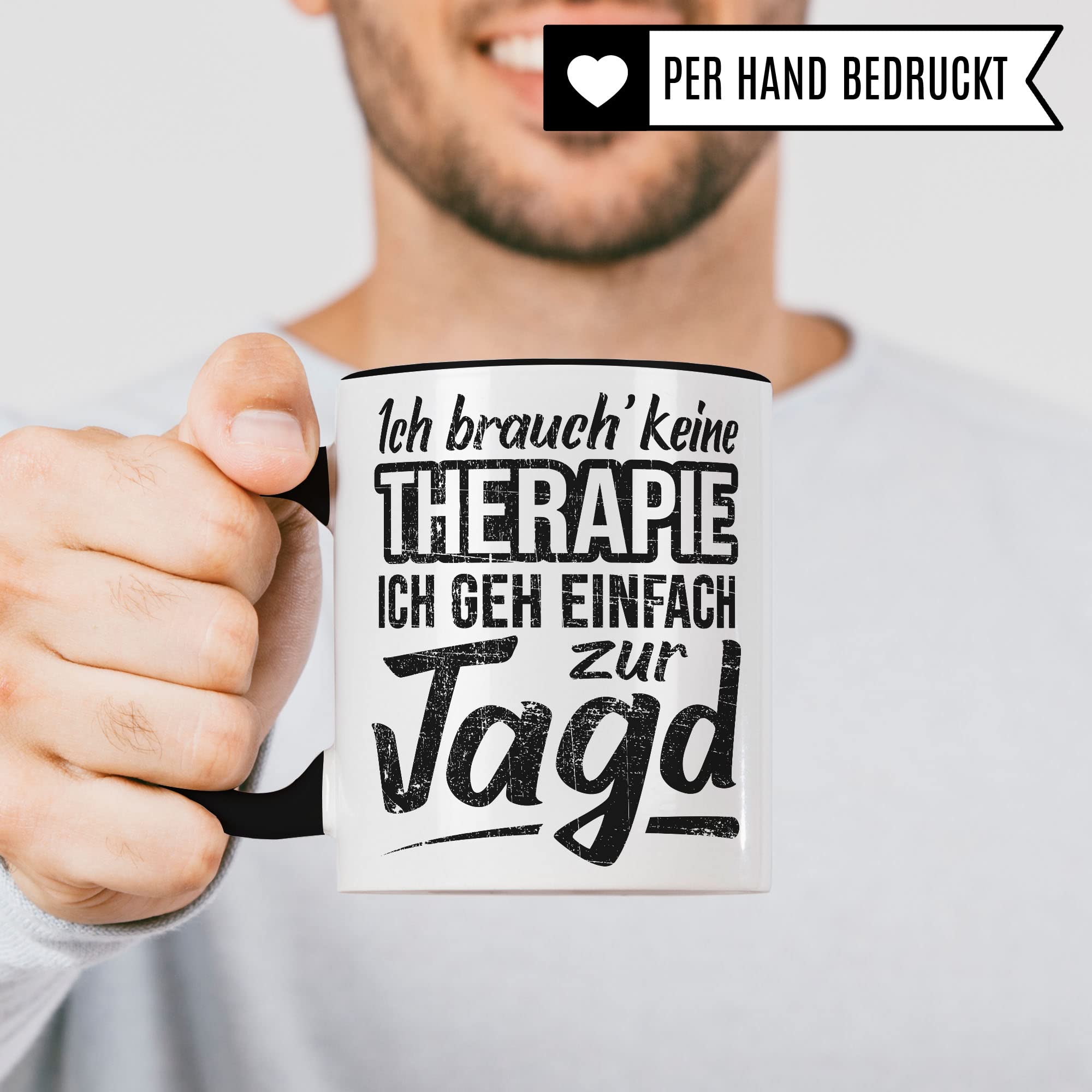 Jagd Geschenk, Kaffeetasse Humor Witz Geschenk für Jägerei, Jäger Jägerin Tasse Geschenkidee, Kaffeebecher für Männer Frauen, Therapie Becher lustig