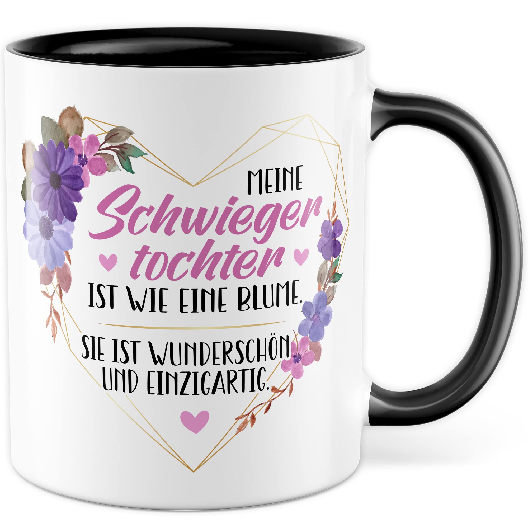 Schwiegertochter Tasse Geschenk Hochzeit Kaffeetasse Geschenkidee Schwiegereltern Kaffee-Becher mit Spruch Wie eine Blume wunderschön und einzigartig