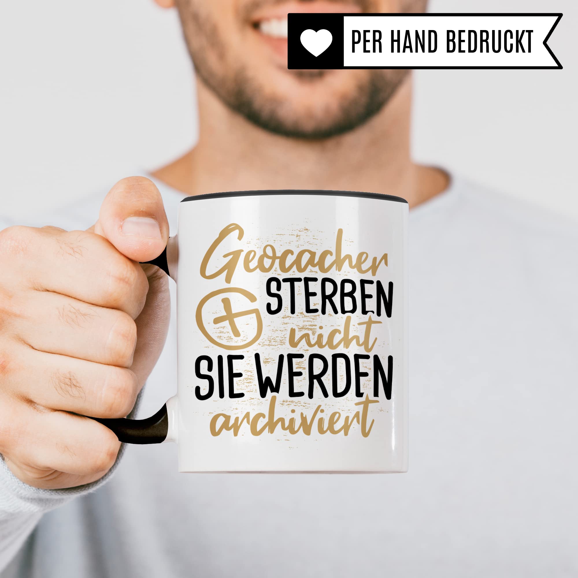 Geocaching Tasse, Geocacher Geschenk Cacher Becher Kaffeetasse Humor Witz Geschenkidee für Geocaches Gps Kaffeebecher