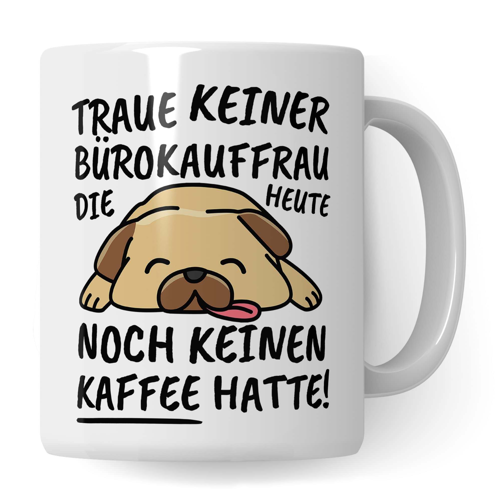 Tasse Bürokauffrau lustig Bürokauffrau Geschenk Beruf Spruch Kaffeebecher Bürokauffrauen Geschenkidee Bürokaufleute Kaffee-Tasse Teetasse Becher