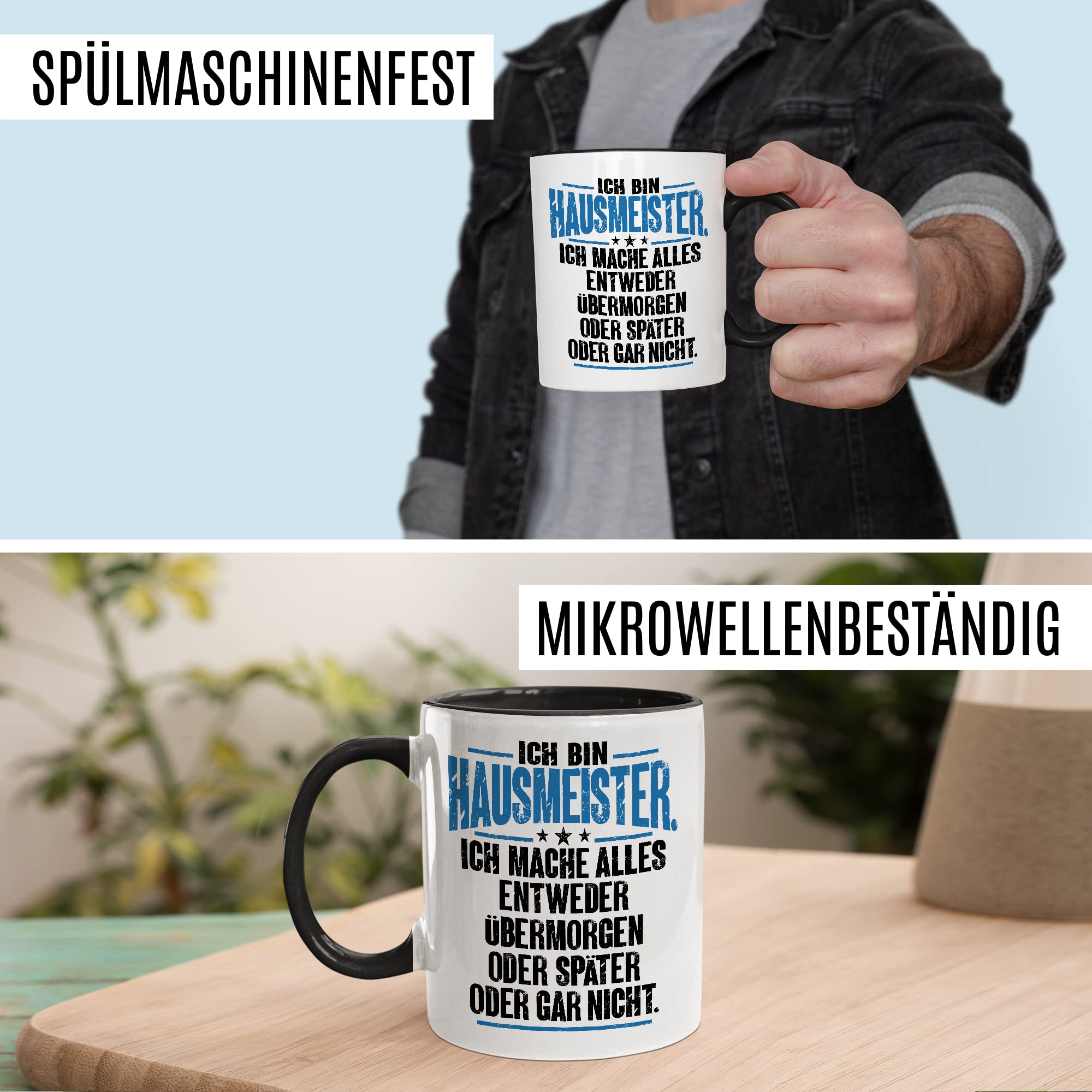 Tasse Hausmeister Geschenk, Ich bin Hausmeister ich mache alles entweder übermorgen oder später oder gar nicht Geschenkidee Hauswart Kaffee-Becher Kaffeetasse Tasse mit Spruch lustig