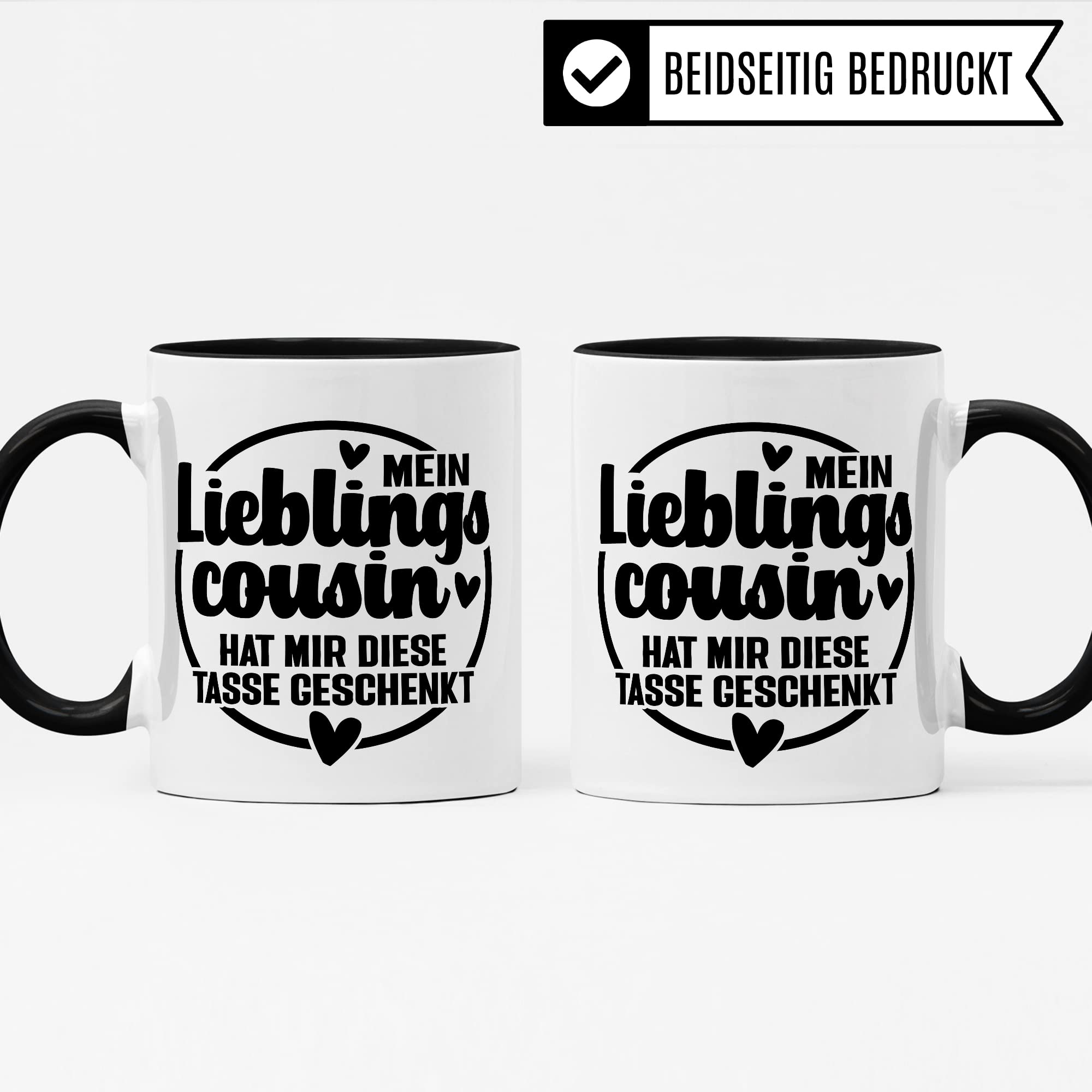 Cousin Tasse Geschenk, Mein Lieblingscousin hat mir diese Tasse geschenkt Kaffee-Becher Geschenkidee Kaffeetasse mit Spruch lustig Teetasse mit Motiv für Cousins Familie