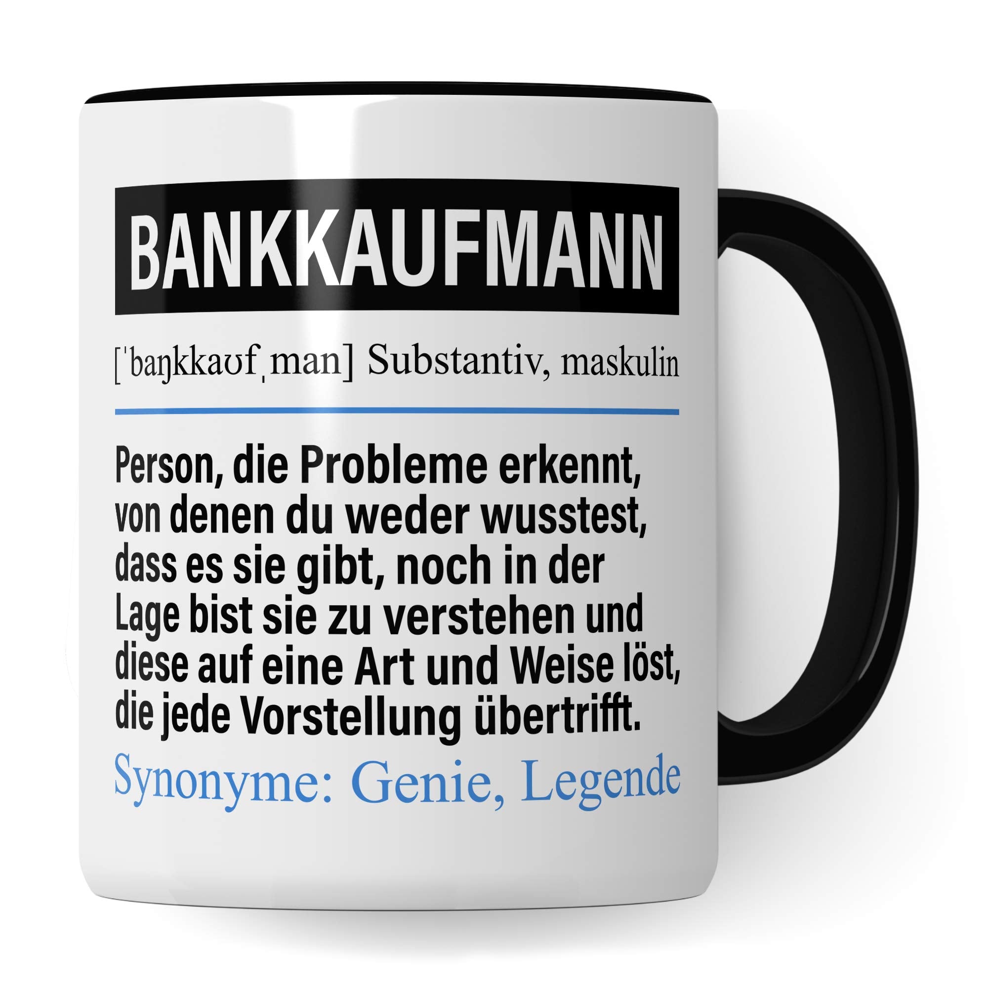 Pagma Druck Tasse Bankkaufmann lustig, Bankkaufmann Geschenk, Spruch Bankangestellter Geschenkidee, Kaffeetasse Beruf Bankbeamter Kaffeebecher Teetasse Banker Becher