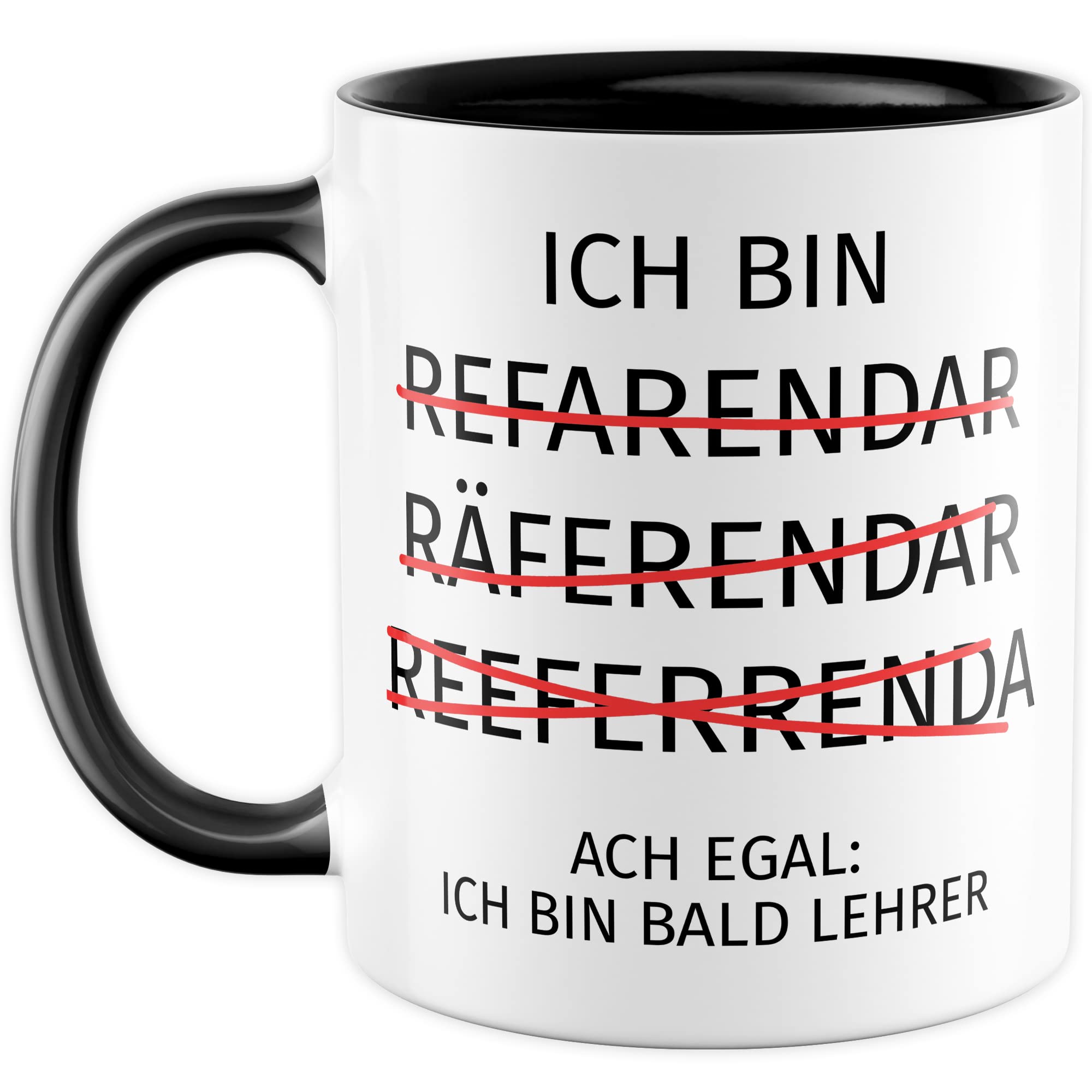 Referendariat Tasse Geschenkidee Humor Witz Kaffeetasse Geschenk für Referendar Referendarin Kaffeebecher Lehrer Becher