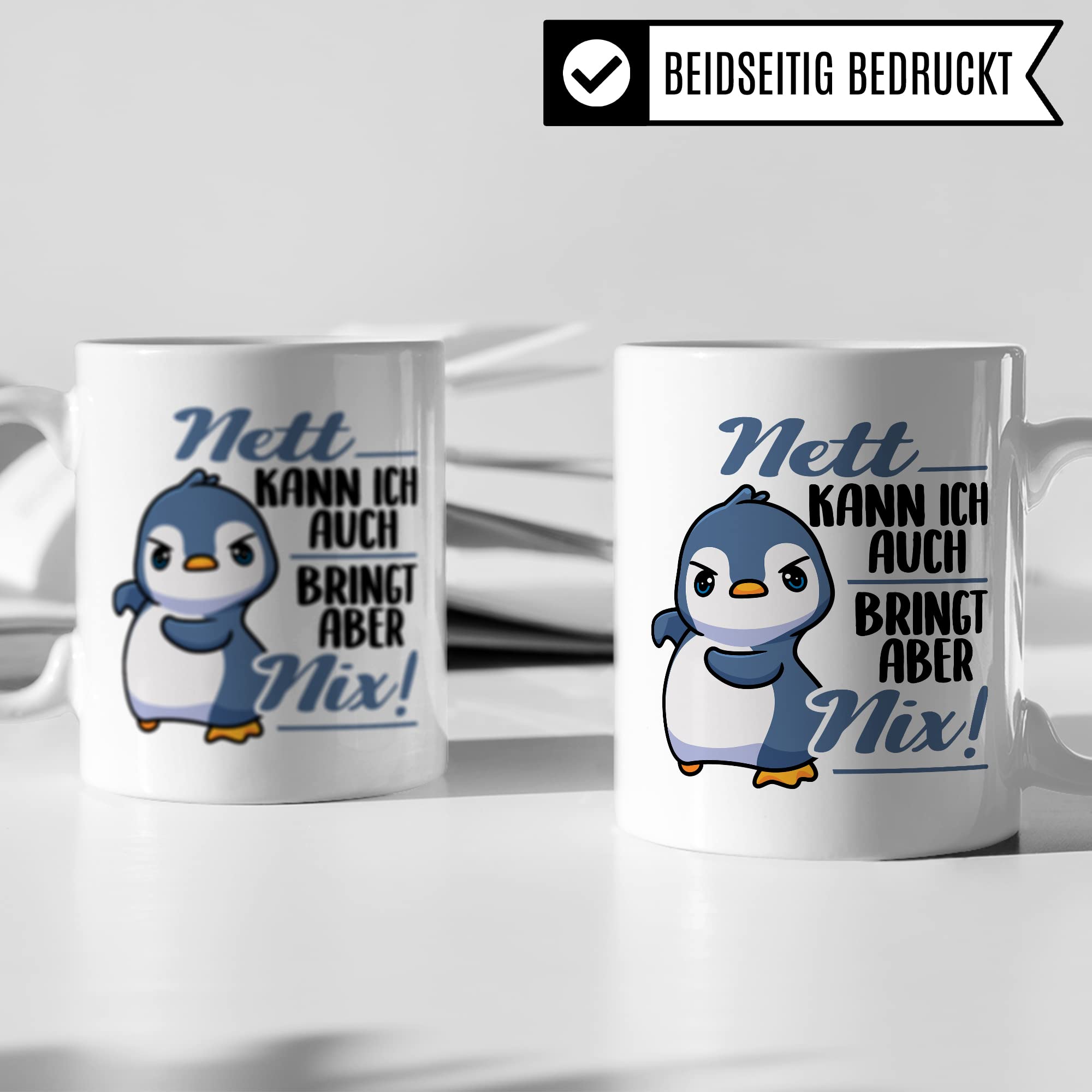 Tasse Spruch, Nett kann ich auch - bringt aber nix Kaffeetasse mit Spruch lustig Kaffee-Becher Pinguin-Motiv böser Humor Geschenk Geschenkidee Teetasse