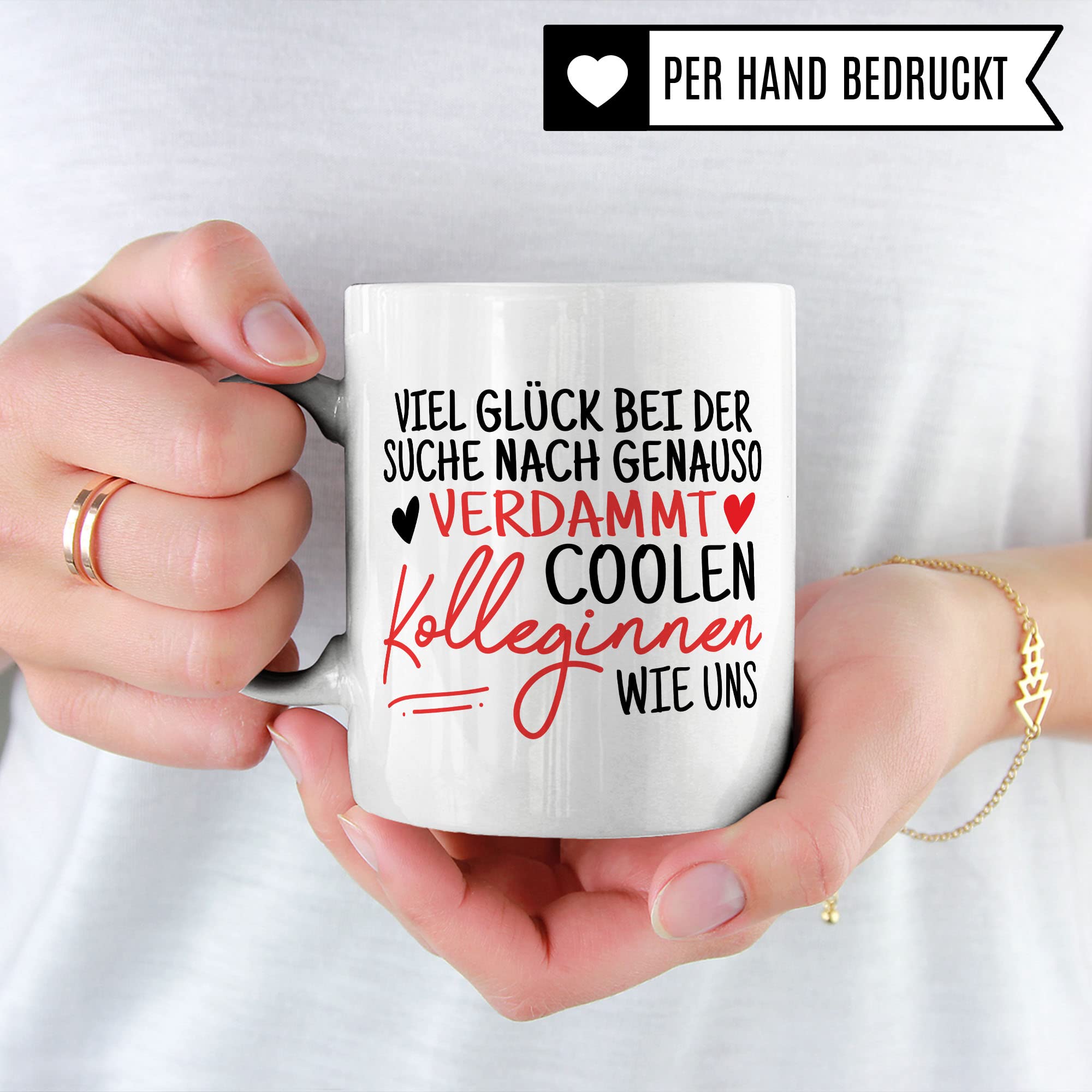 Tasse Kollegin Geschenk Abschied, Viel Glück bei der Suche nach genauso verdammt coolen Kolleginnen wie uns Spruch, Abschiedsgeschenk Kollegen Jobwechsel Neuer Job Frau Kaffee-Becher