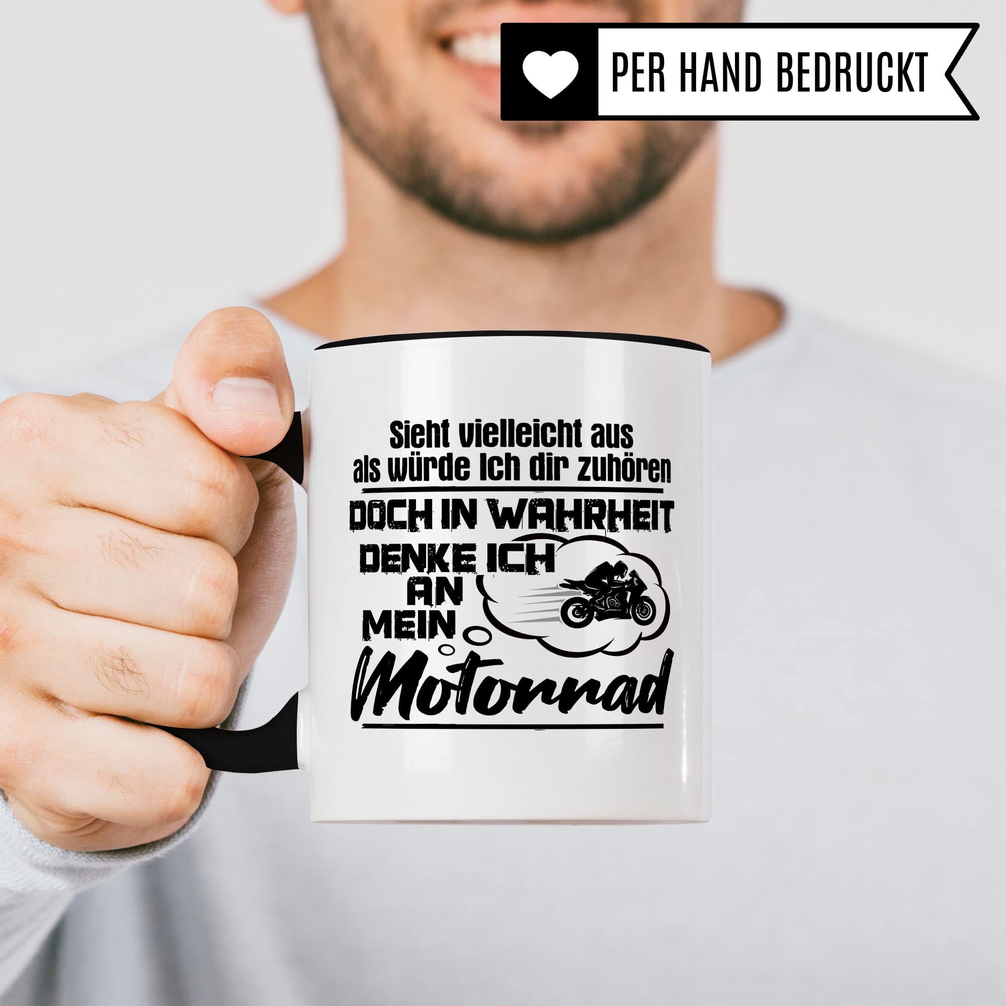 Motorrad Tasse, Sieht vielleicht aus als würde Ich dir zuhören doch in Wahrheit denke Ich an mein Motorrad, Biker Geschenk Spruch lustig Motiv Geschenkidee Motorradfahrer Kaffeetasse