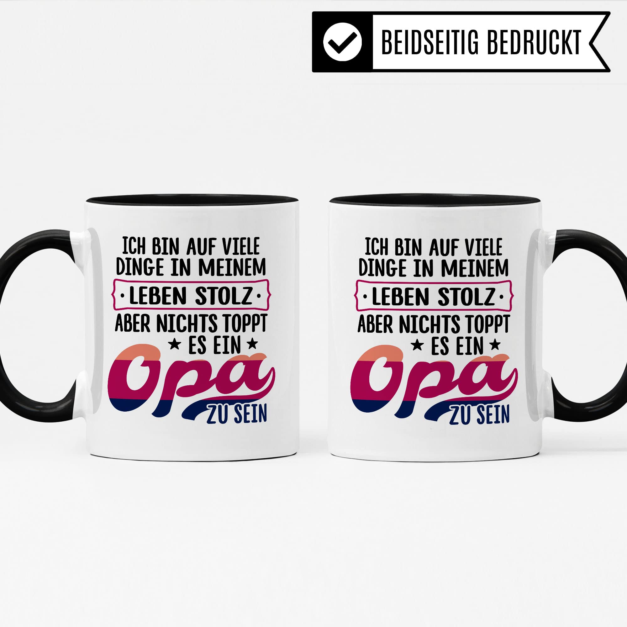 Opa Tasse, Ich bin auf viele Dinge in meinem Lebem stolz - aber nichts toppt es ein Opa zu sein, Geschenk Großvater Spruch Enkelkinder schöner Spruch Geschenkidee Enkel Kaffeetasse