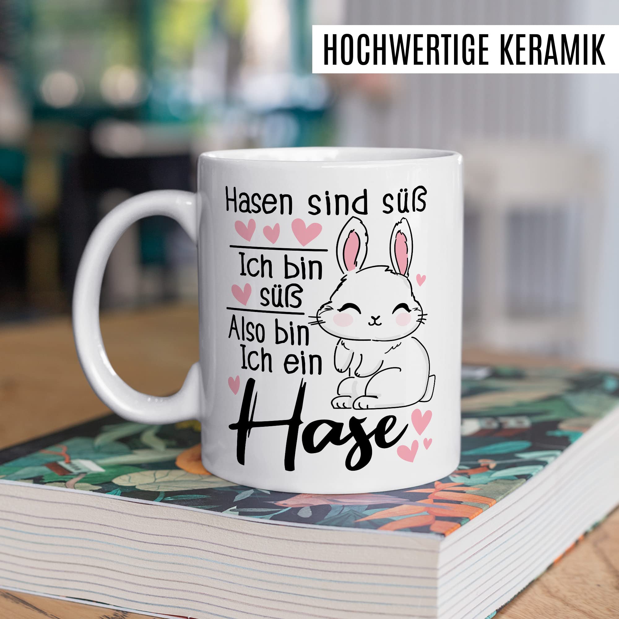 Hasen Tasse mit Spruch lustig Kaffeetasse mit Tier Witz Kaninchen Kaffee-Becher Häschen Humor Geschenk Hasen sind süß Ich bin süß Spruch Teetasse Haustier Feldhase Langohr Halter