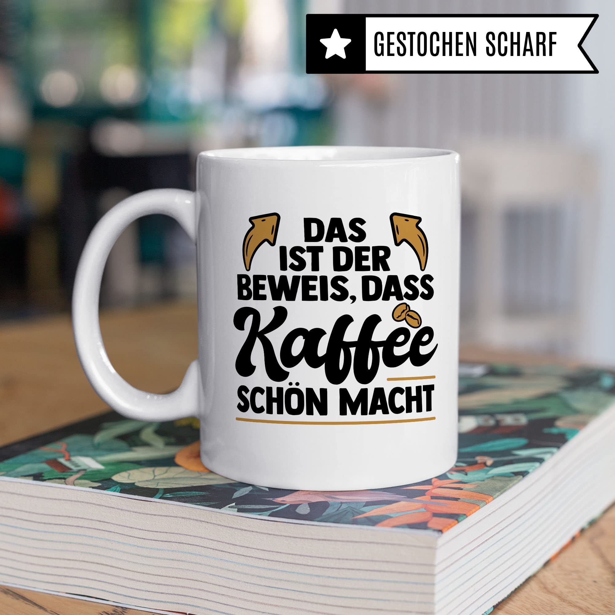 Lustige Tasse mit Spruch, Das ist der Beweis dass Kaffee schön macht, Geschenk witziger Spruch Kollegen Freund Freundin Mama Papa Geschenkidee Kaffeetasse