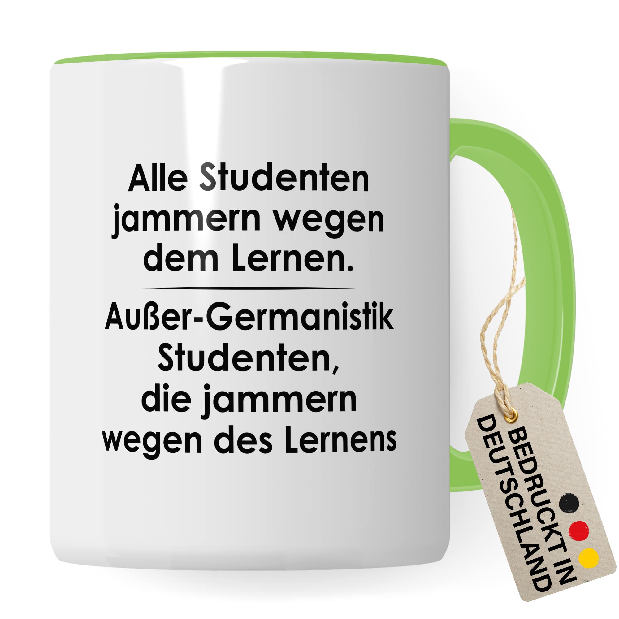 Tasse Germanistik-Studenten lustig Student Kaffeetasse Witz Studentin Kaffee-Becher Studium Humor Studieren erstes Semester Geschenk Studienbeginn Geschenkidee Ersti Wegen des Lernens Spruch