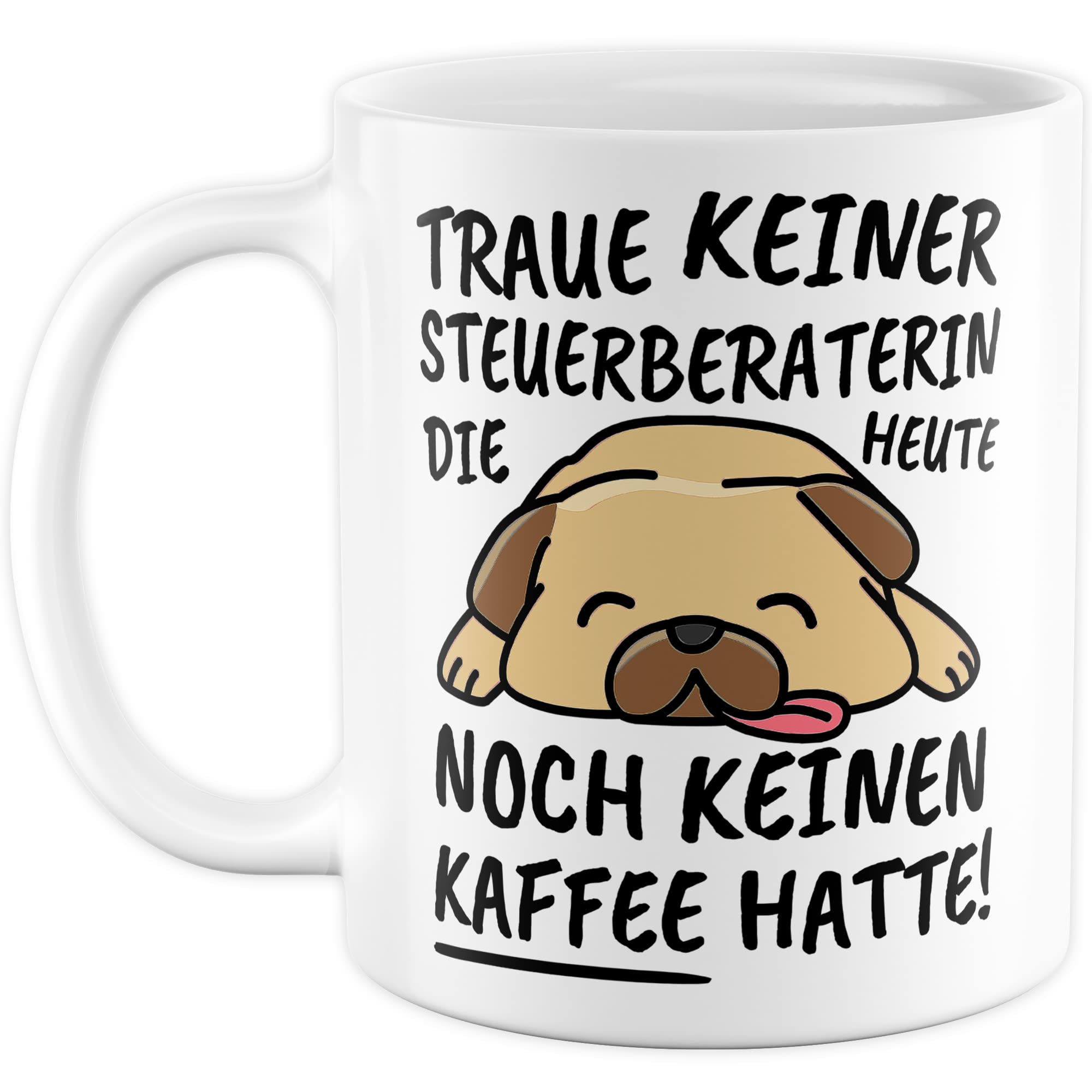 Tasse Steuerberaterin lustig Steuerberaterin Geschenk Beruf Spruch Kaffeebecher Steuerberaterinnen Geschenkidee Buchprüferin Steuerkanzlei Buchhalterin Kaffee-Tasse Teetasse Becher