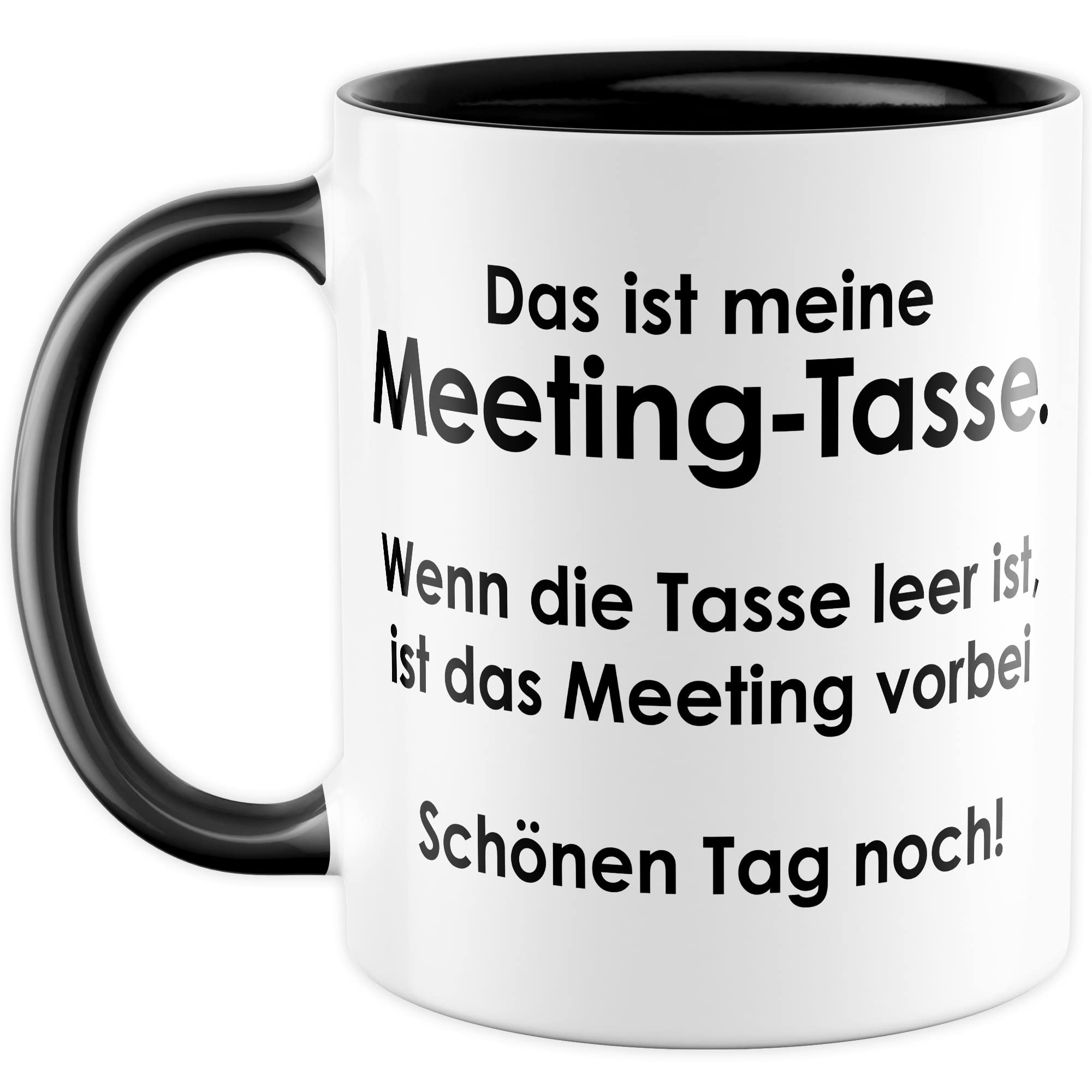 Tasse Meeting, Das ist meine Meeting-Tasse wenn die Tasse leer ist ist das Meeting vorbei Geschenk Geschenkidee Kaffeetasse Tasse mit Spruch lustig Kaffee-Becher Büro-Geschenk