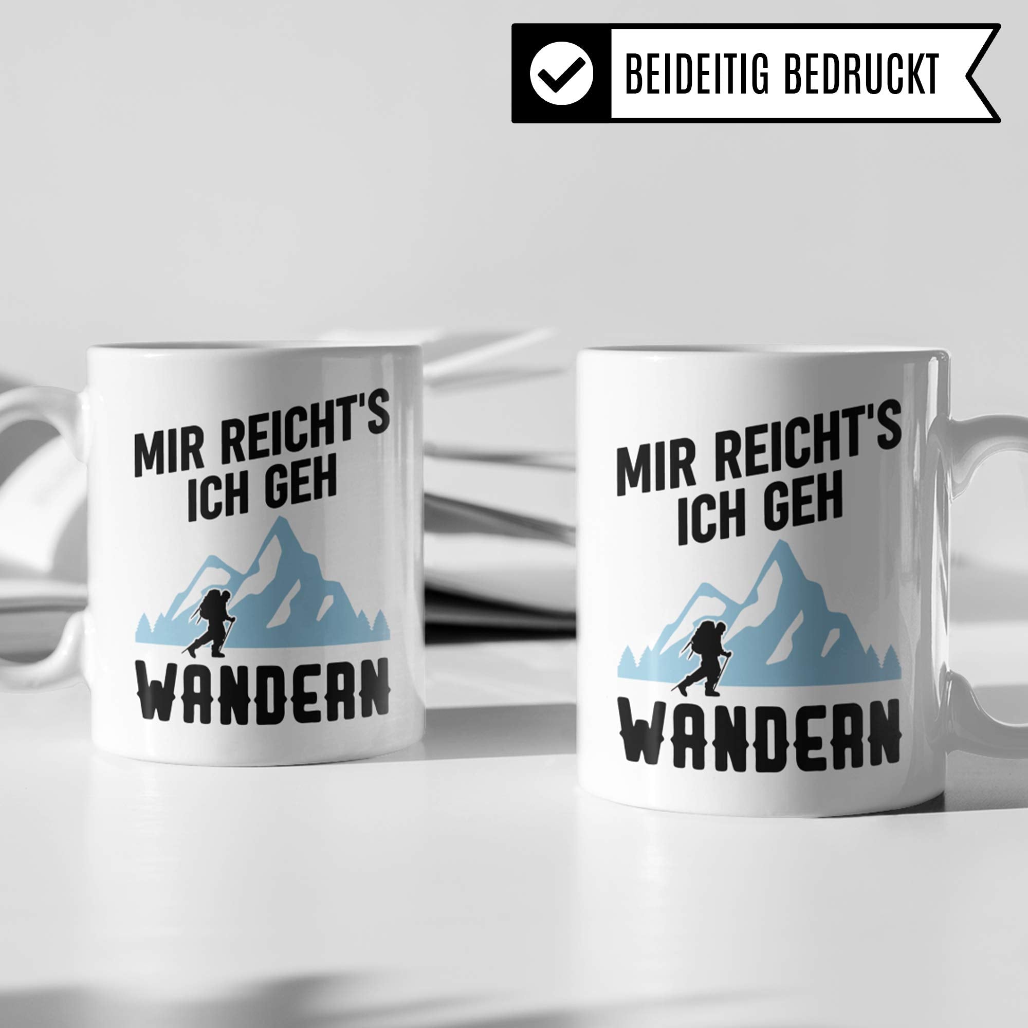 Pagma Druck Wandern Geschenk, Berge Tasse, Kaffeetasse Wanderung Bergsteigen Berggehen Spruch, Berg Gebirge Alpen Becher, Mountains Kaffeebecher für Wanderer & Bergsteiger