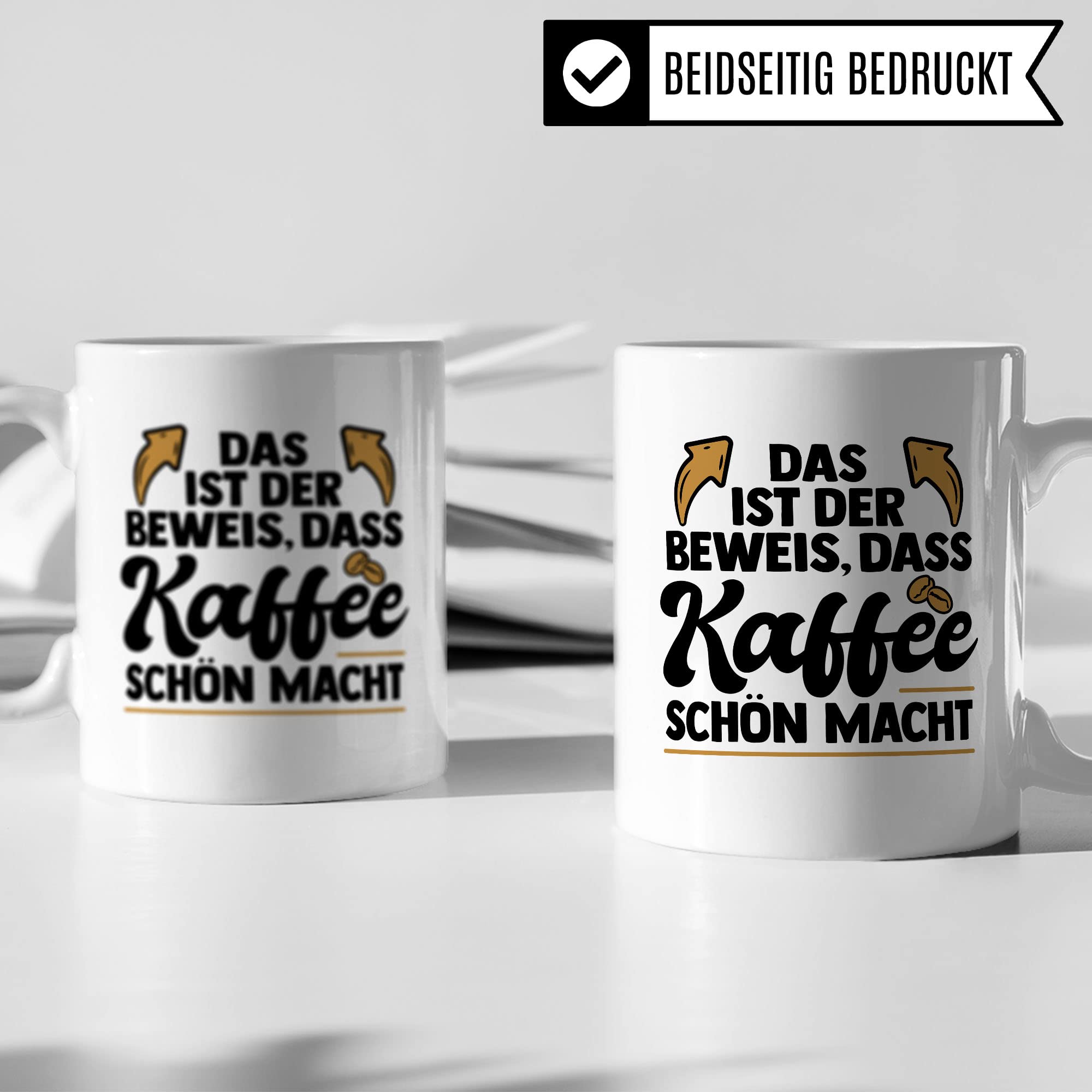 Lustige Tasse mit Spruch, Das ist der Beweis dass Kaffee schön macht, Geschenk witziger Spruch Kollegen Freund Freundin Mama Papa Geschenkidee Kaffeetasse