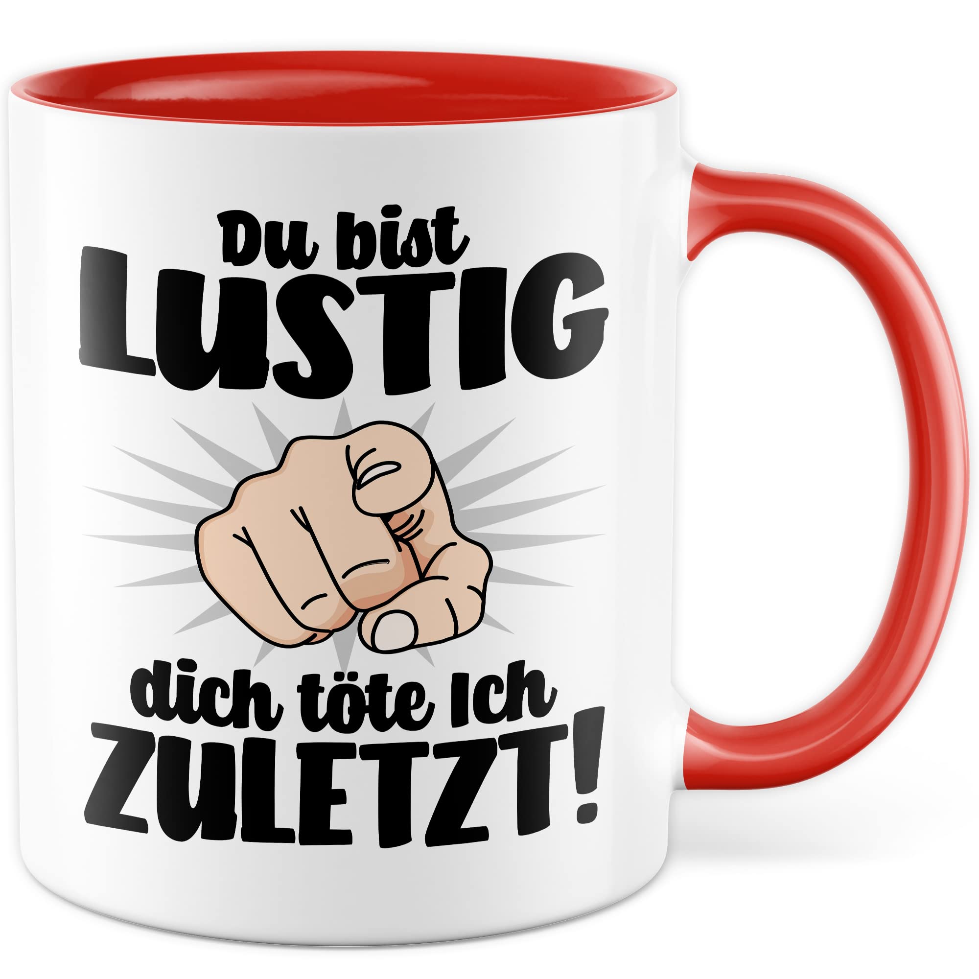 Lustige Tasse mit Spruch Kaffeetasse mit Spruch Kaffee-Becher Humor Sarkasmus Teetasse Geschenk Kollegin Büro Humor Geschenkidee Witz Du bist lustig - dich töte ich zuletzt